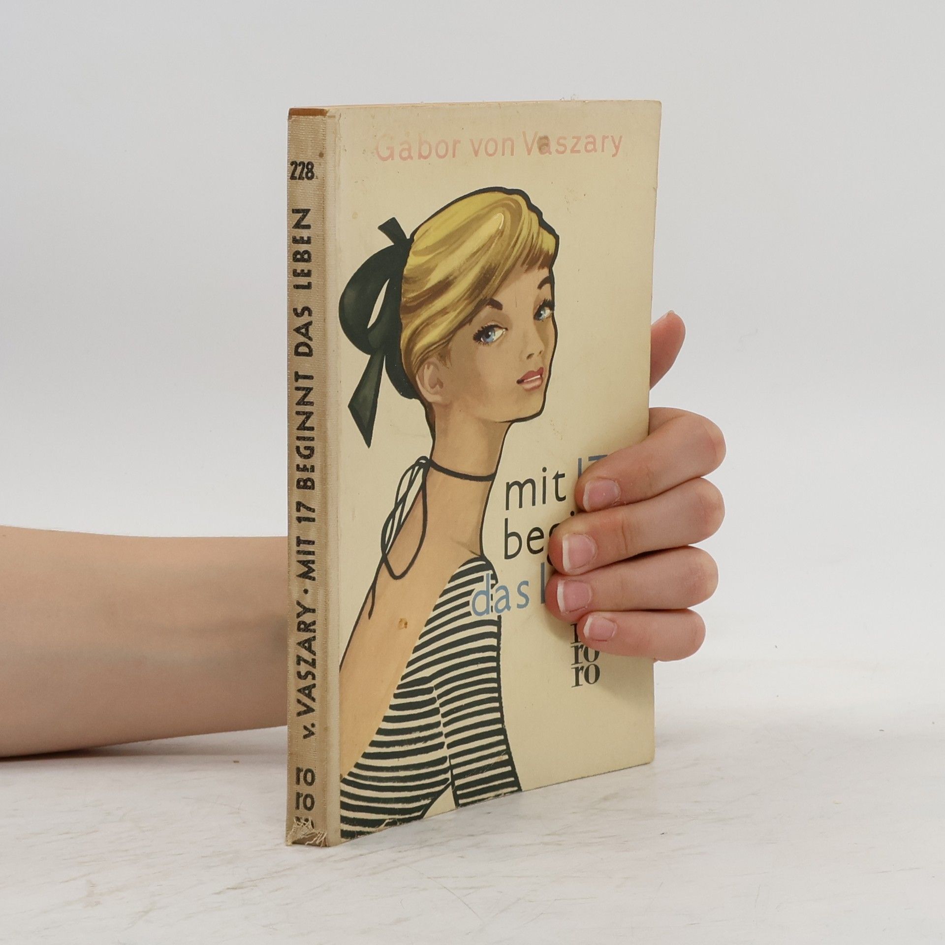 Gábor von Vaszary Mit 17 beginnt das Leben