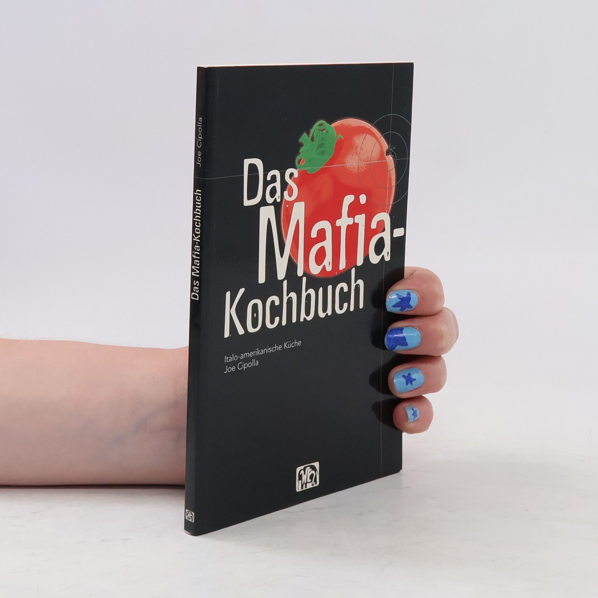 Joe Cipolla Das Mafia-Kochbuch