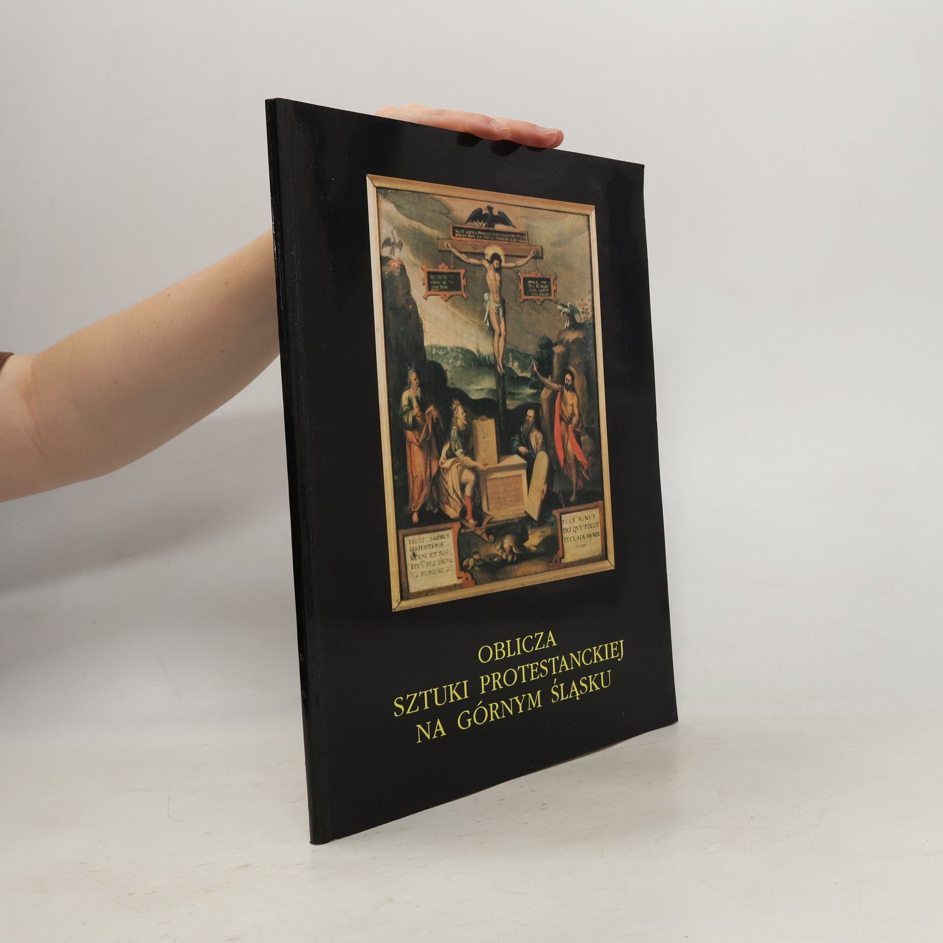 Weronika Nagengast Oblicza sztuki protestanckiej na Górnym Śla̜sku