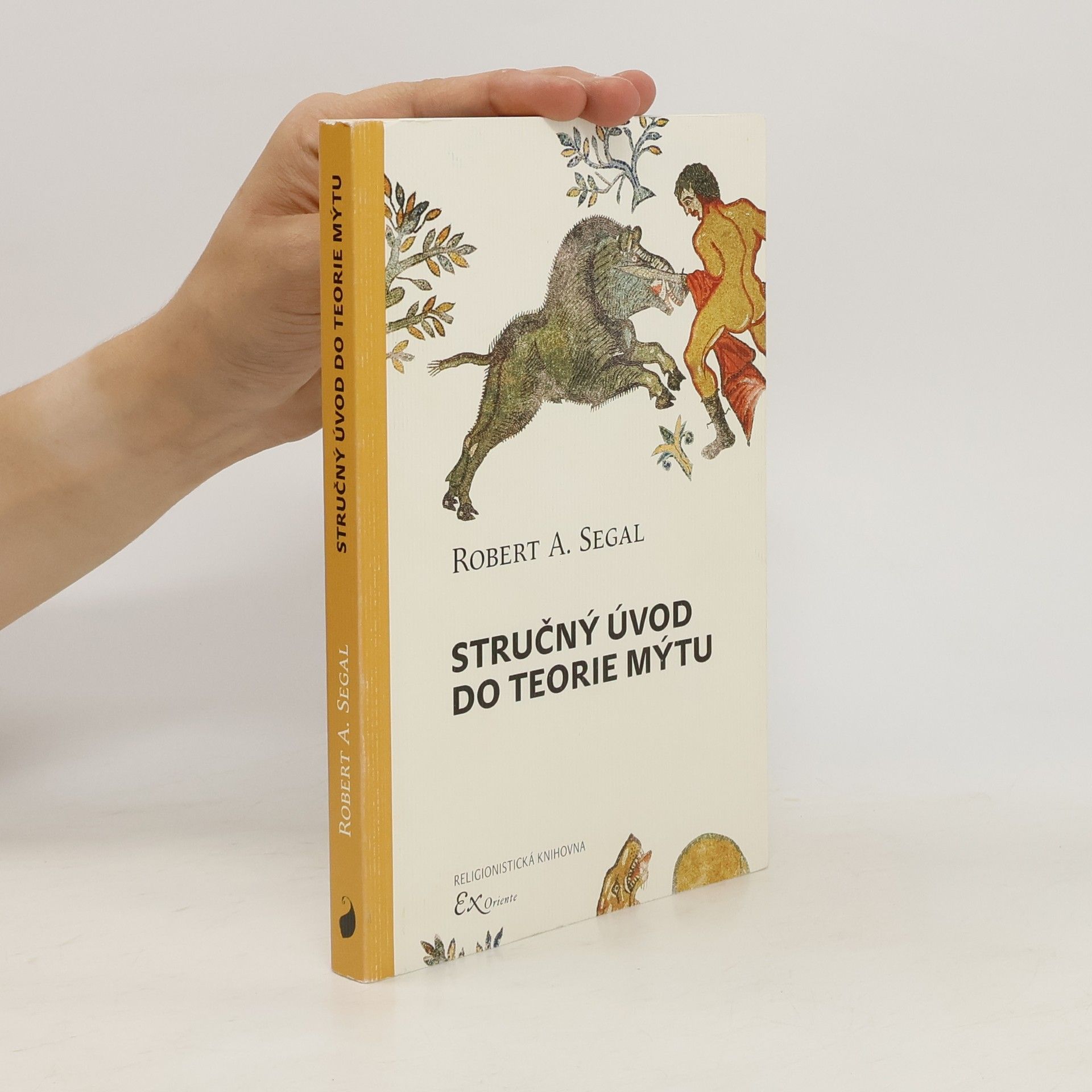 Robert Alan Segal Stručný úvod do teorie mýtu