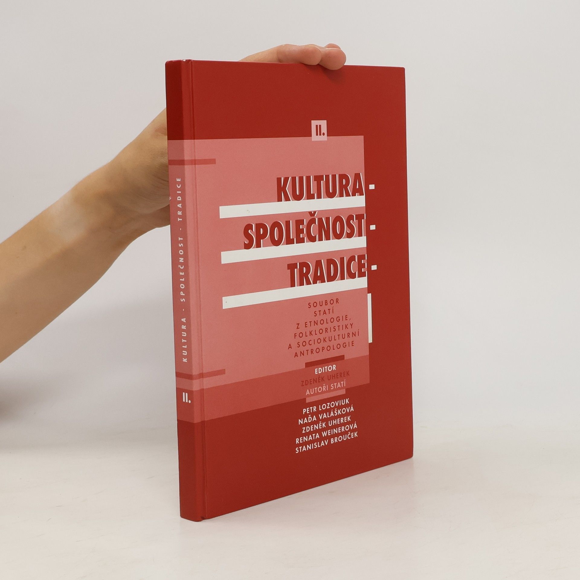 Collectif d'auteurs Kultura - společnost - tradice. II. : soubor statí z etnologie, folkloristiky a sociokulturní antropologie