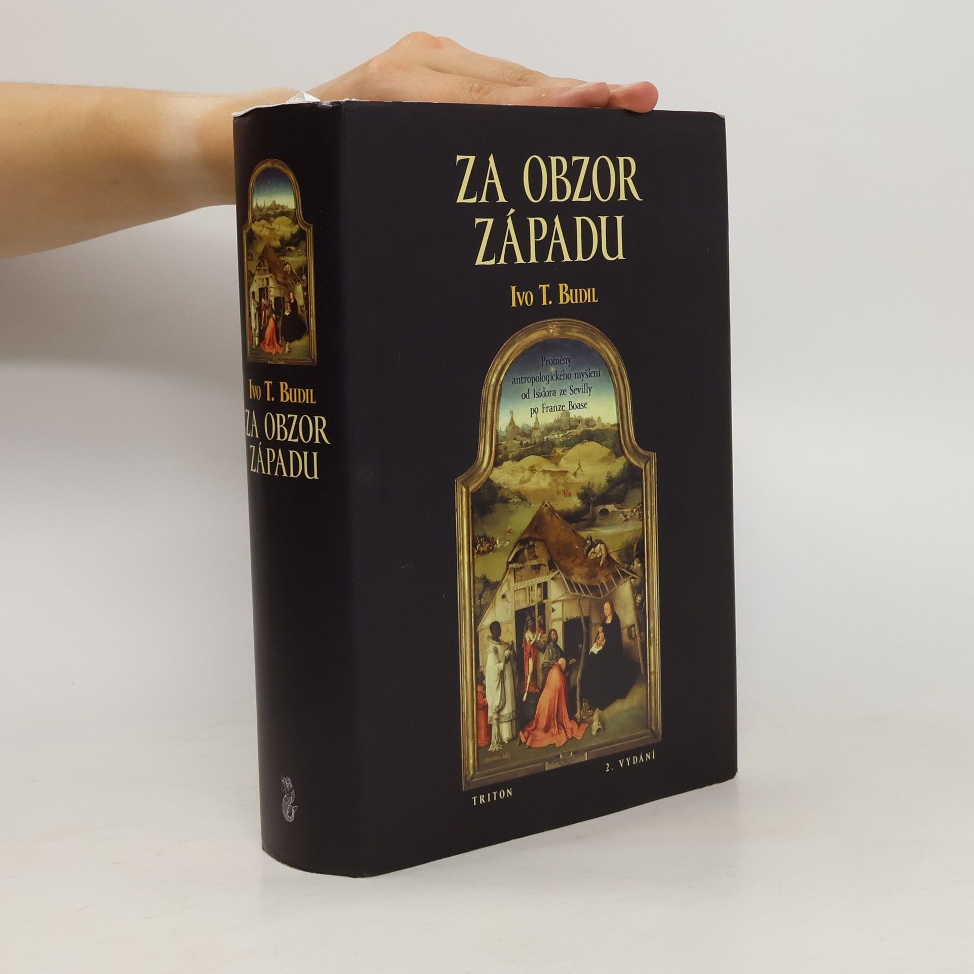 Ivo T. Budil Za obzor Západu : proměny antropologického myšlení od Isidora ze Sevilly po Franze Boase