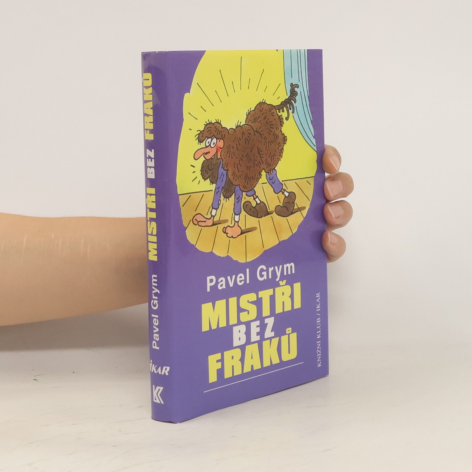 Pavel Grym Mistři bez fraků : nezaručené historky a zaručené historie