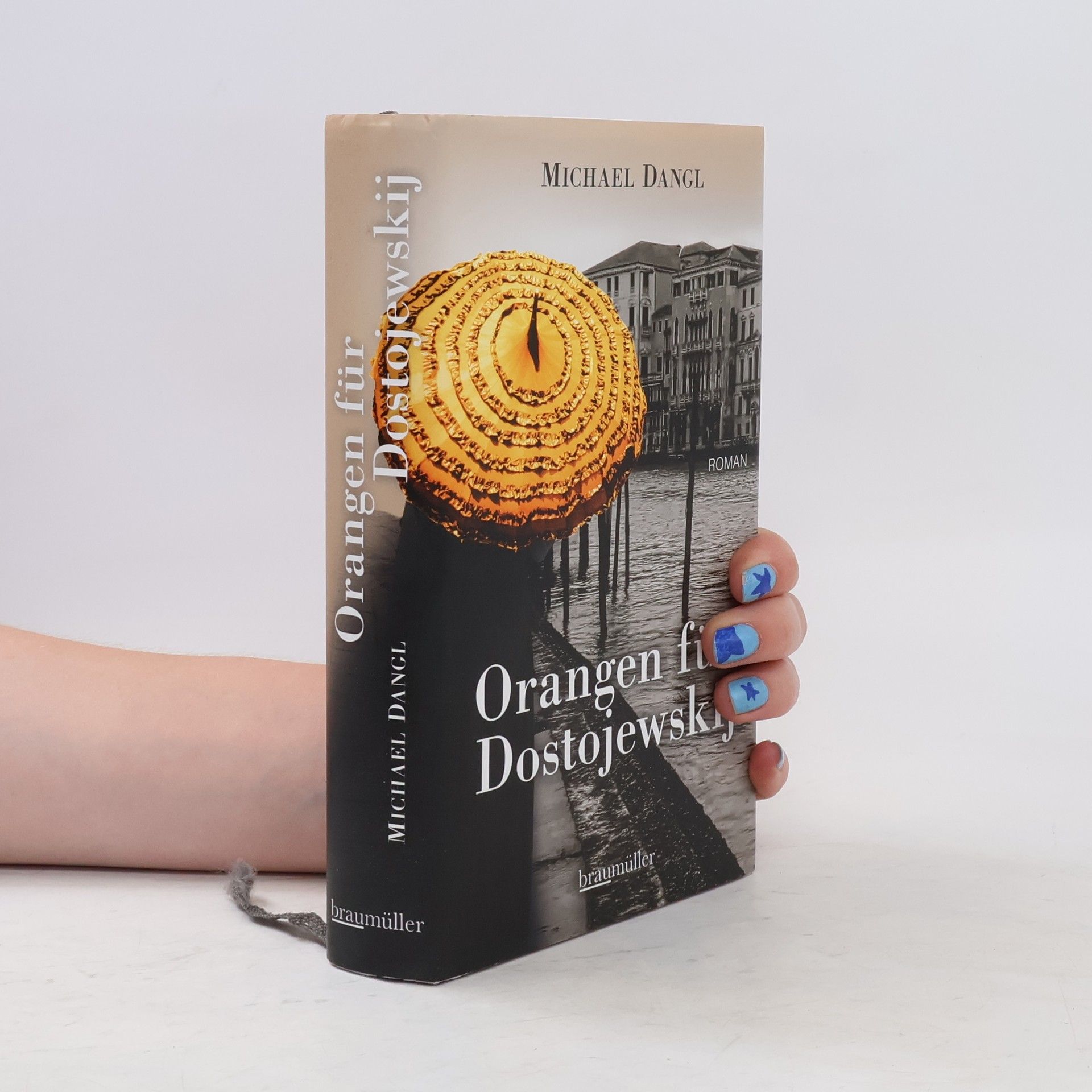 Michael Dangl Orangen für Dostojewskij