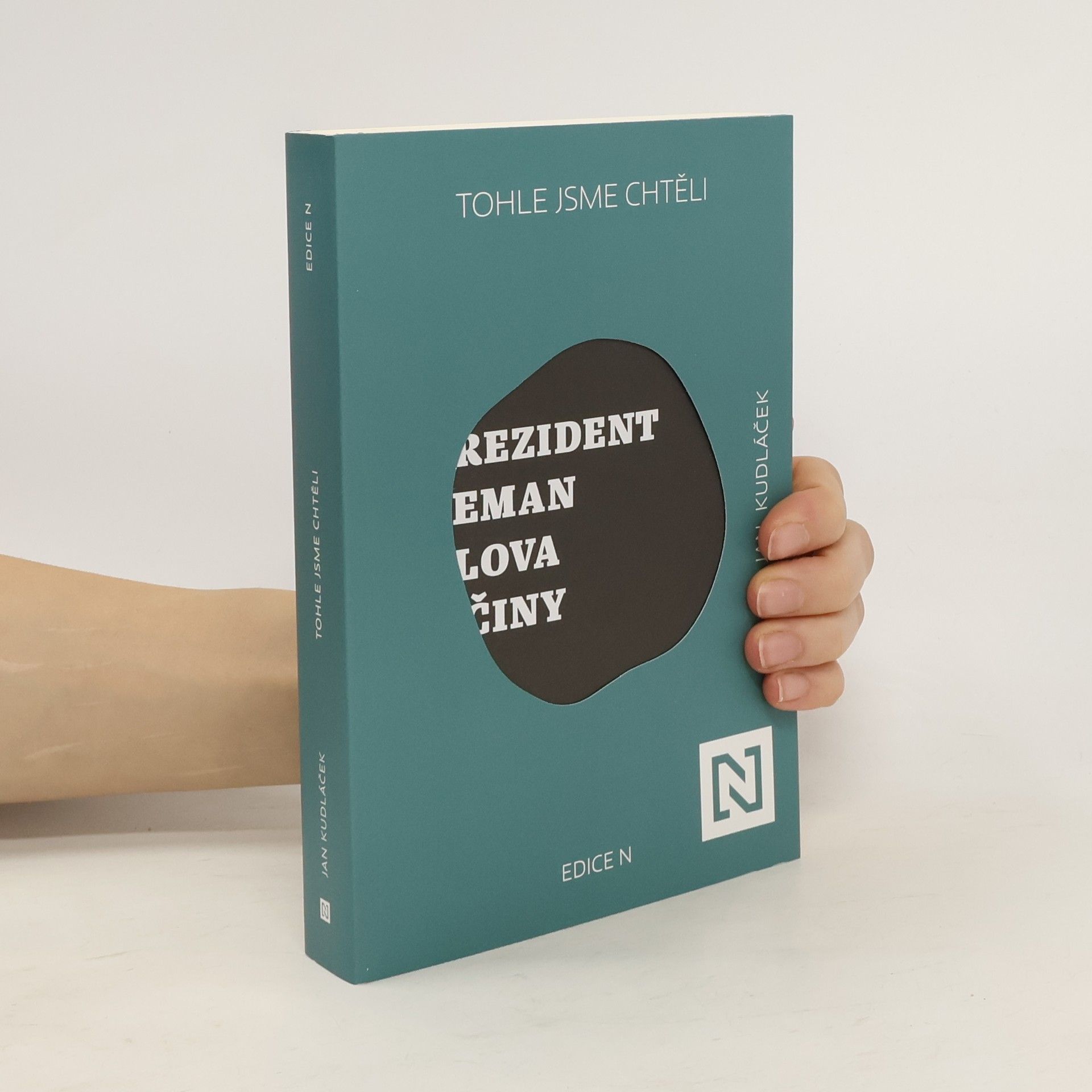 Jan Kudláček Tohle jsme chtěli