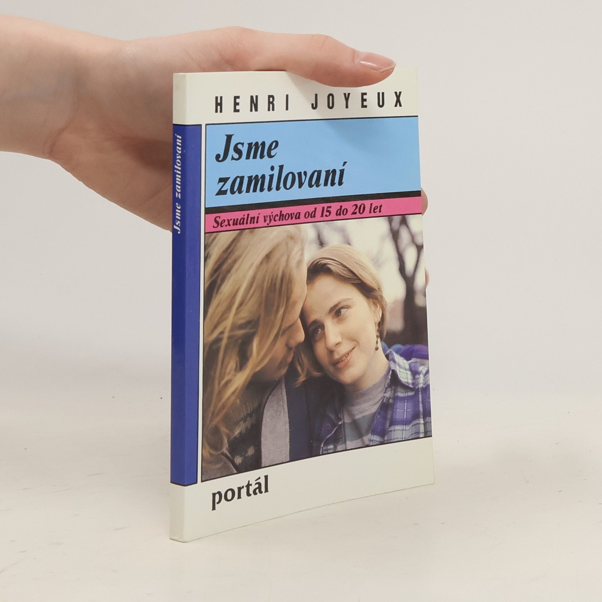 Jsme zamilovaní : Sexuální výchova od 15 do 20 let