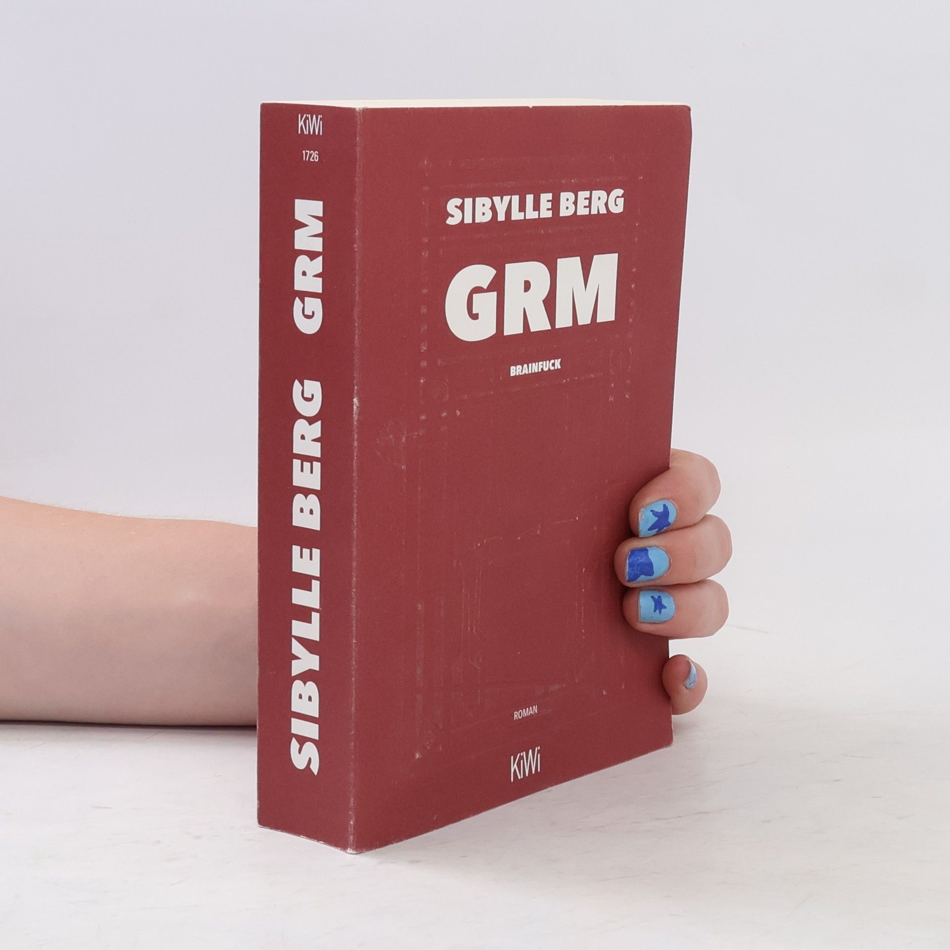 Sibylle Berg GRM : brainfuck : Roman