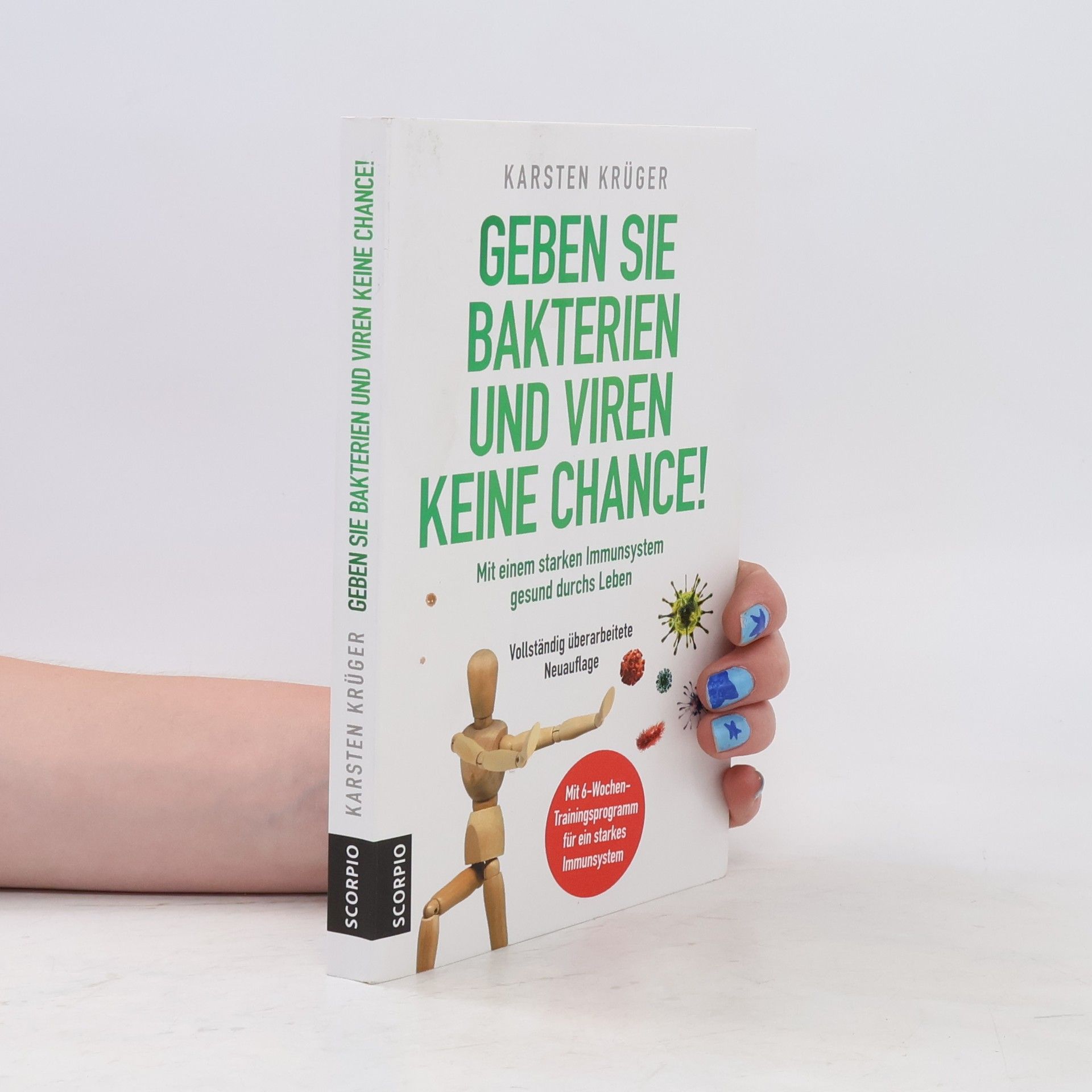Karsten Krüger Geben Sie Bakterien und Viren keine Chance!