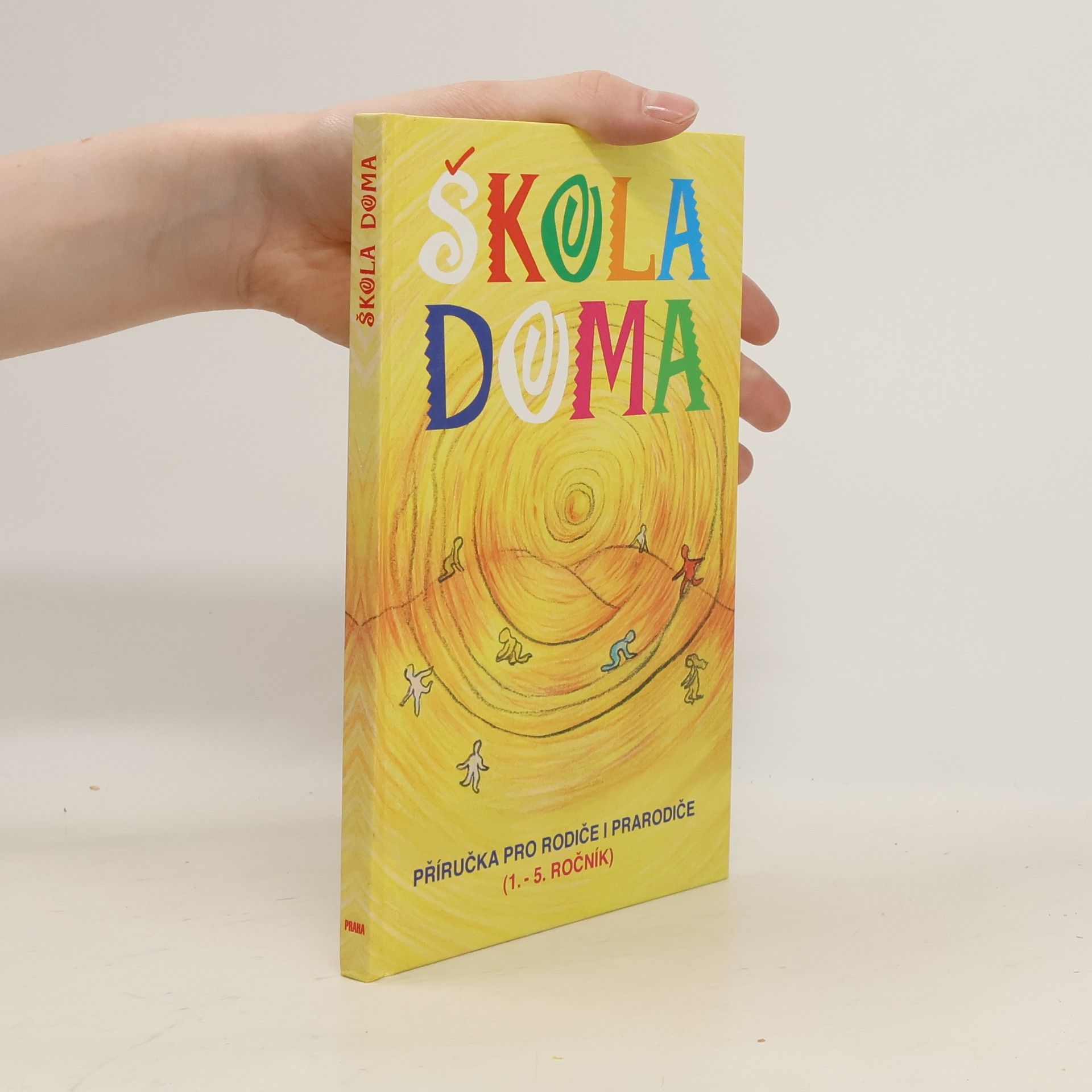 Zuzana Klofátová Škola doma: Příručka pro rodiče i prarodiče : (1.-5. ročník)