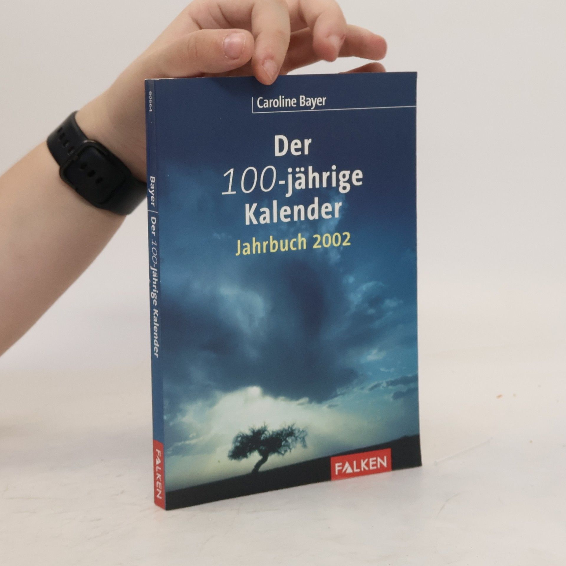 Caroline Bayer Der 100-jährige Kalender - Jahrbuch 2002