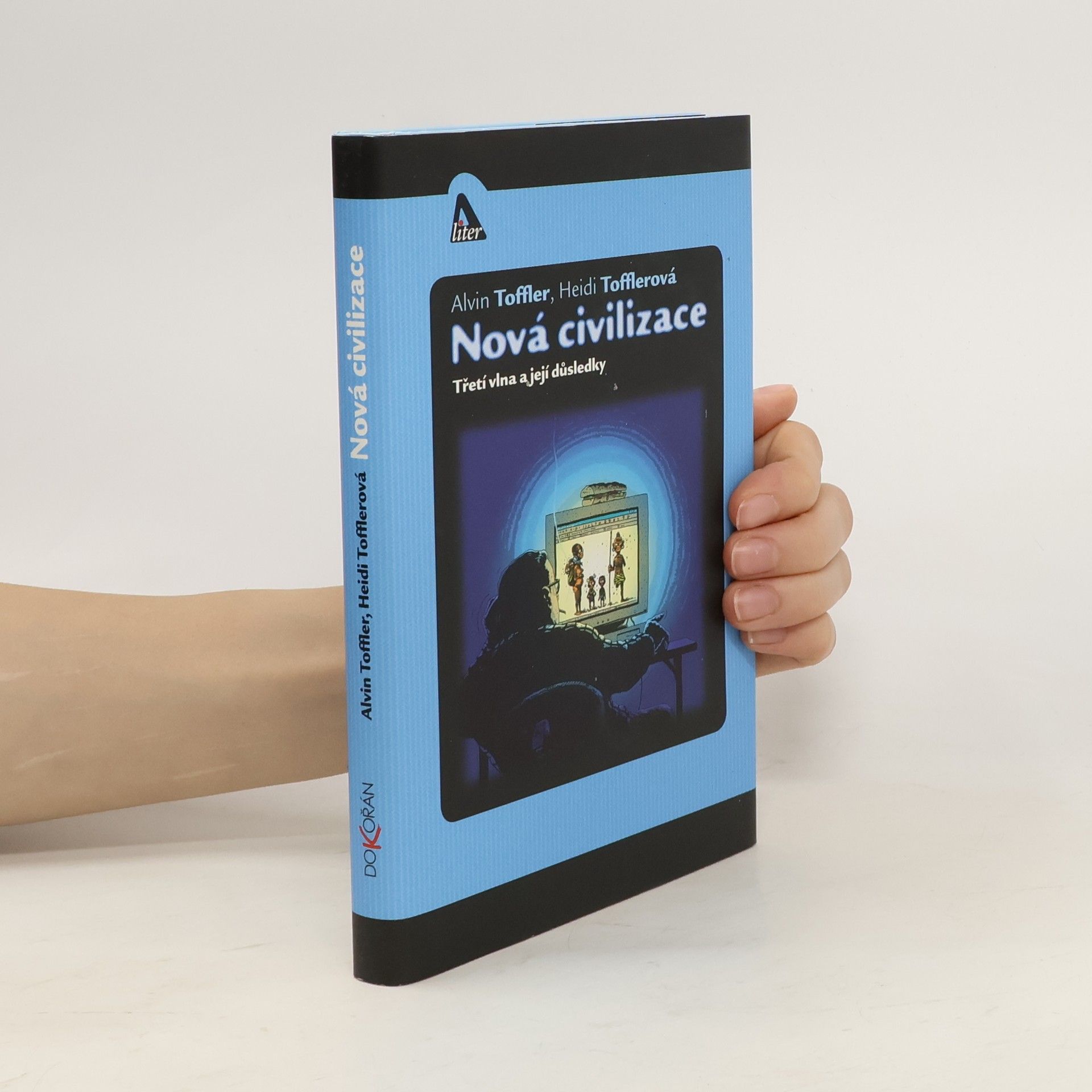 Alvin Toffler Nová civilizace: Třetí vlna a její důsledky