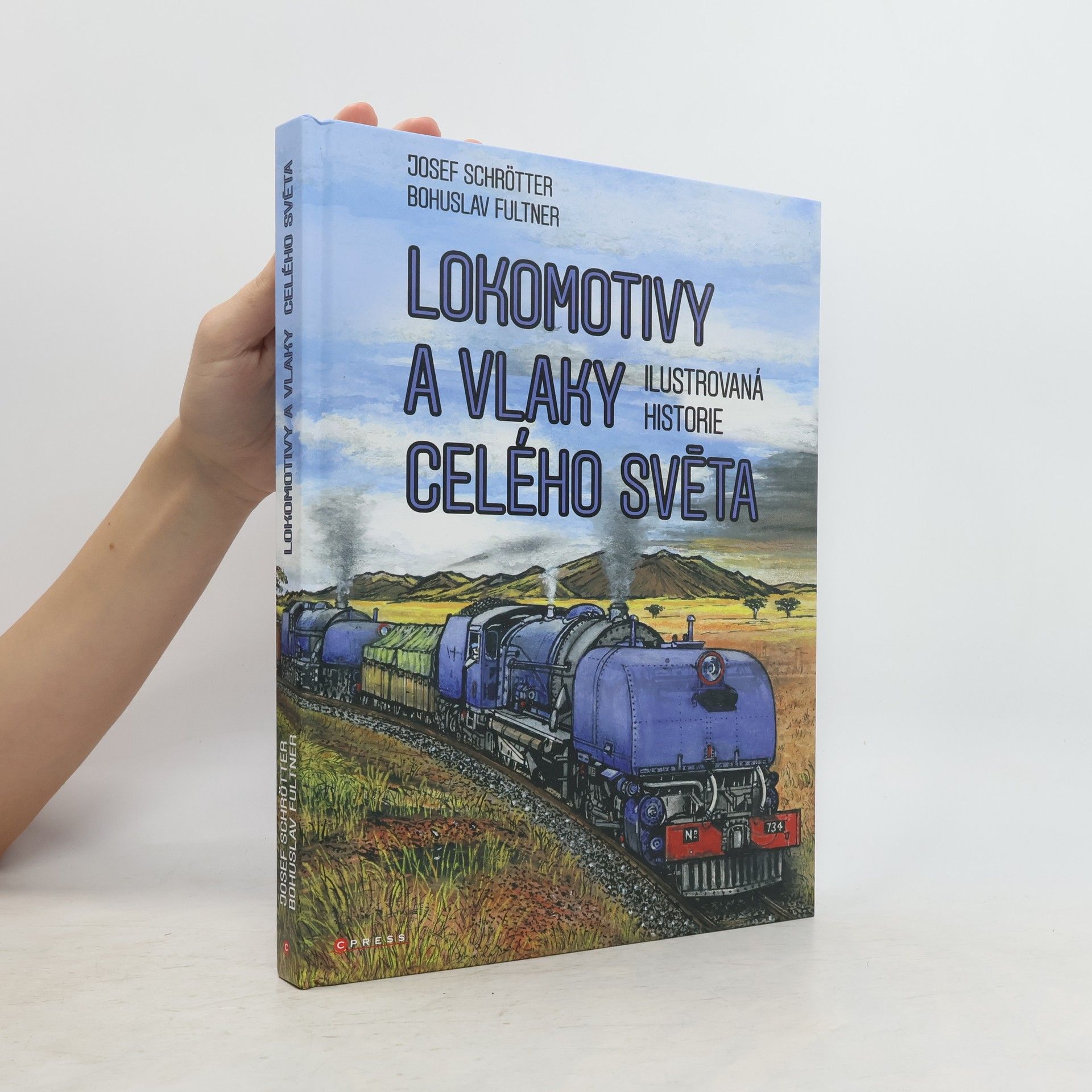 Josef Schrötter Lokomotivy a vlaky celého světa