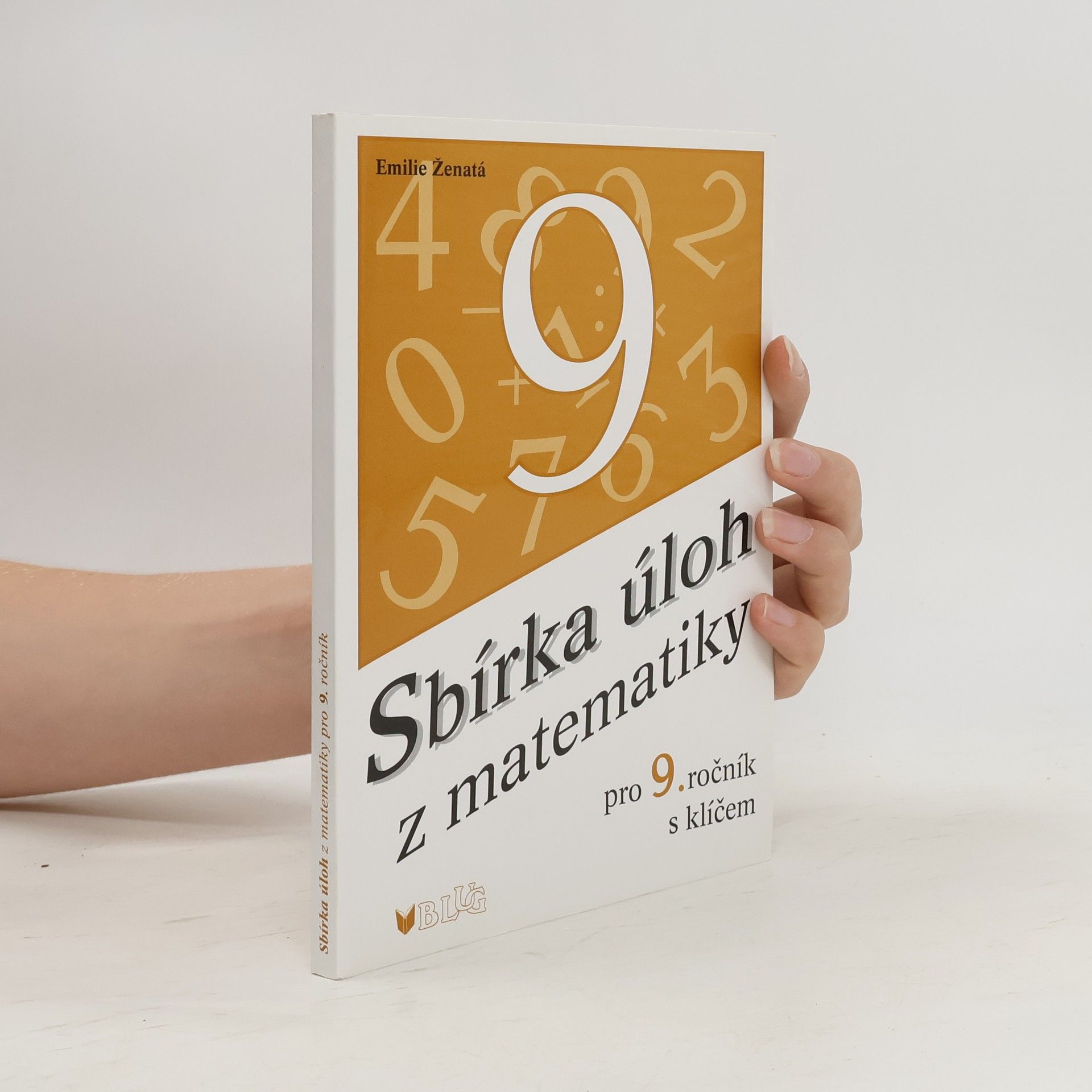 Emílie Ženatá Sbírka úloh z matematiky pro 9. ročník
