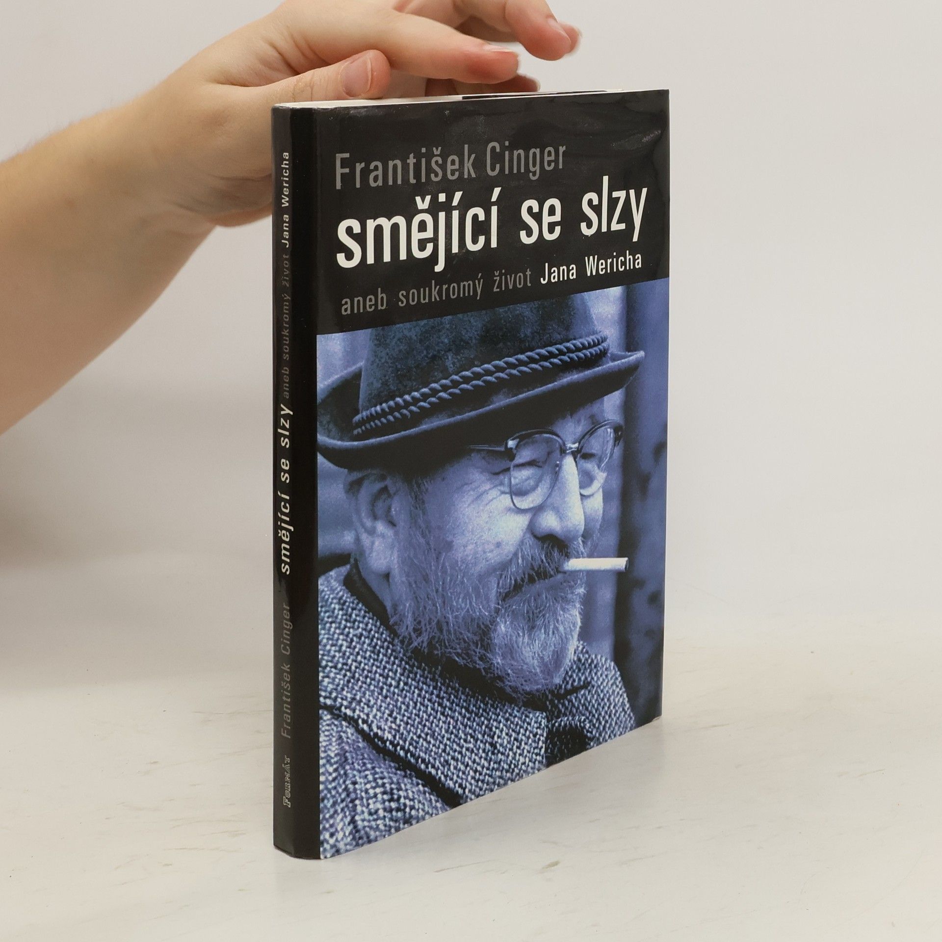 František Cinger Smějící se slzy, aneb, Soukromý život Jana Wericha