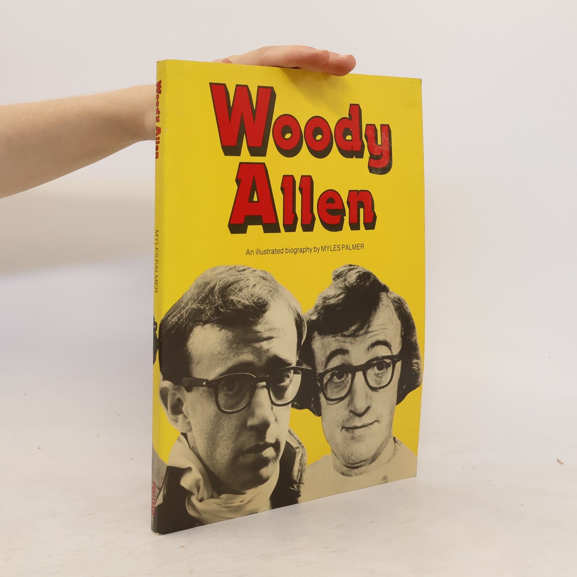 Myles Palmer Woody Allen, an Illustrated Biography