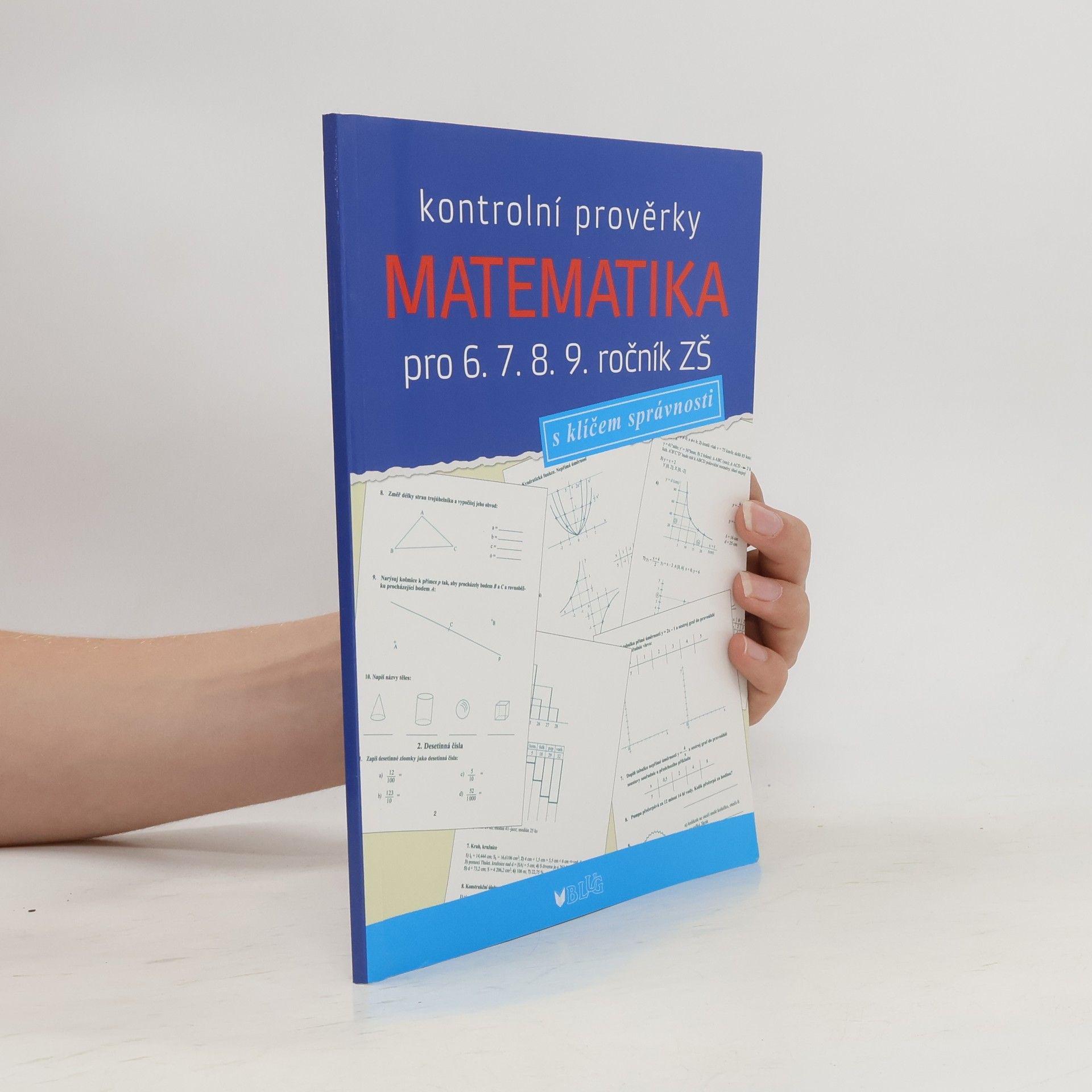Jana Müllerová Matematika pro 6. 7. 8. 9. ročník ZŠ. Kontrolní prověrky