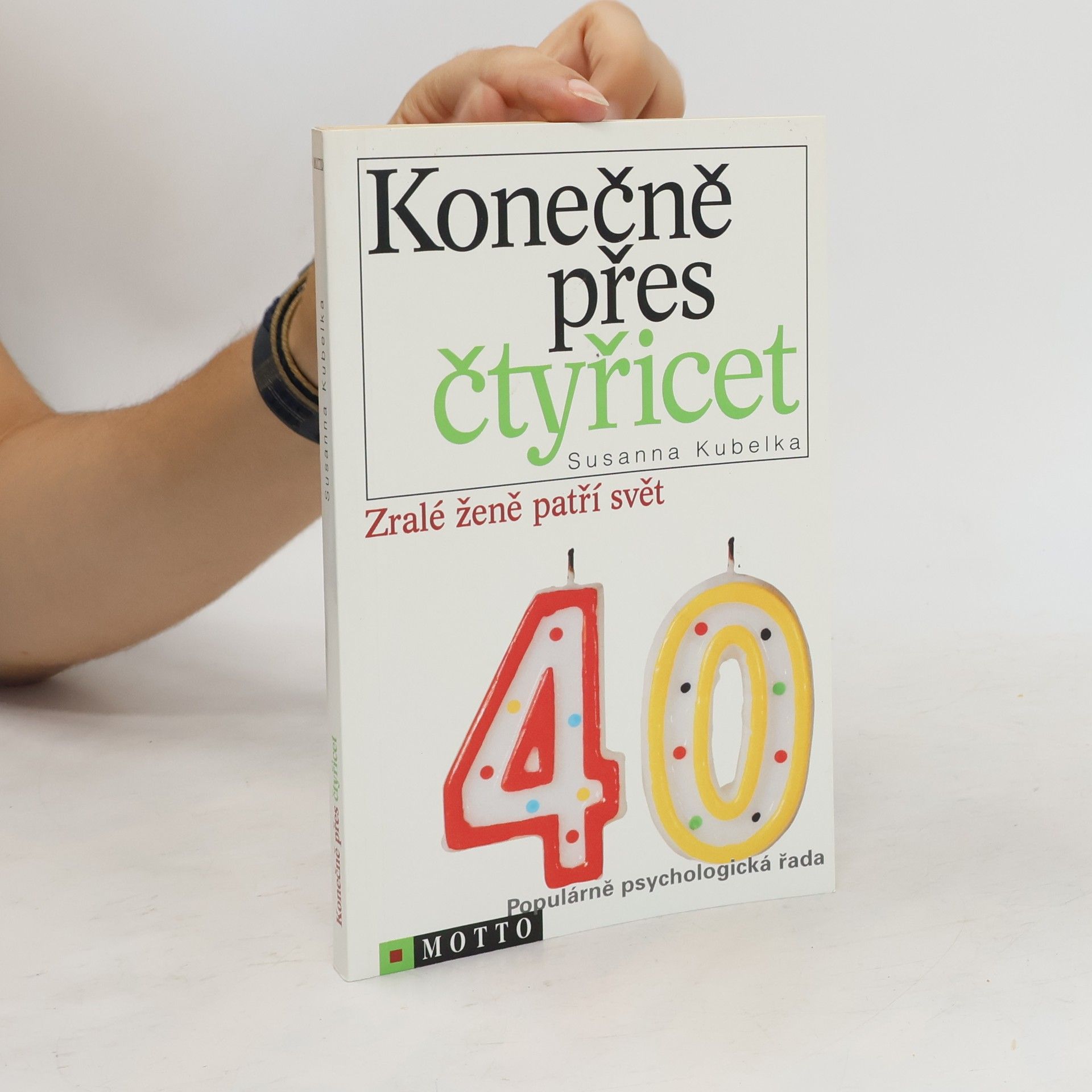 Susanna Kubelka Konečně přes čtyřicet. Zralé ženě patří svět