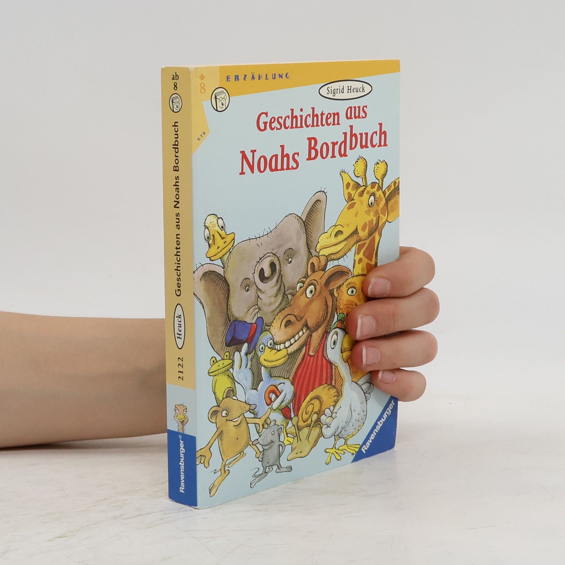Sigrid Heuck Geschichten aus Noahs Bordbuch