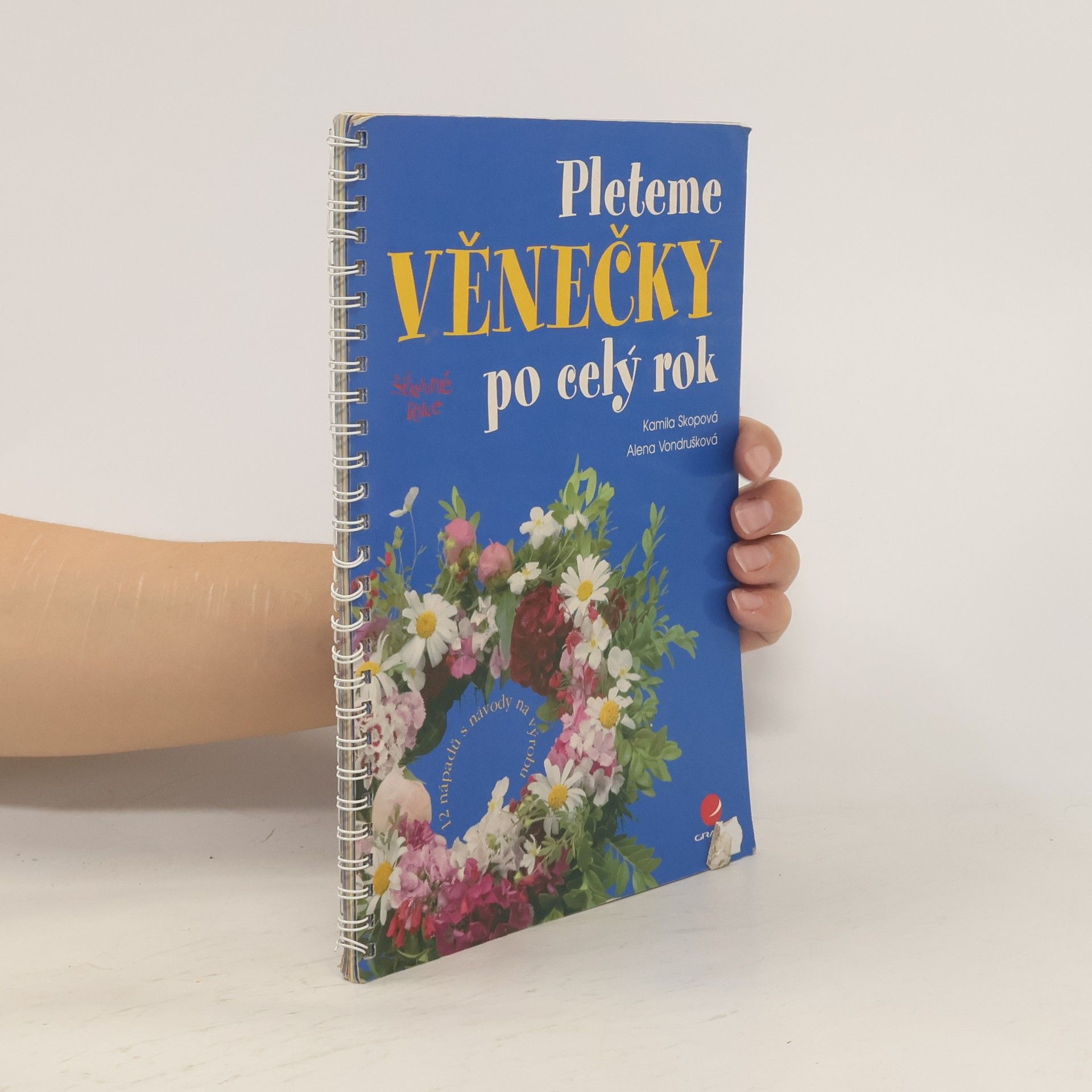 Alena Vondrušková Pleteme věnečky po celý rok