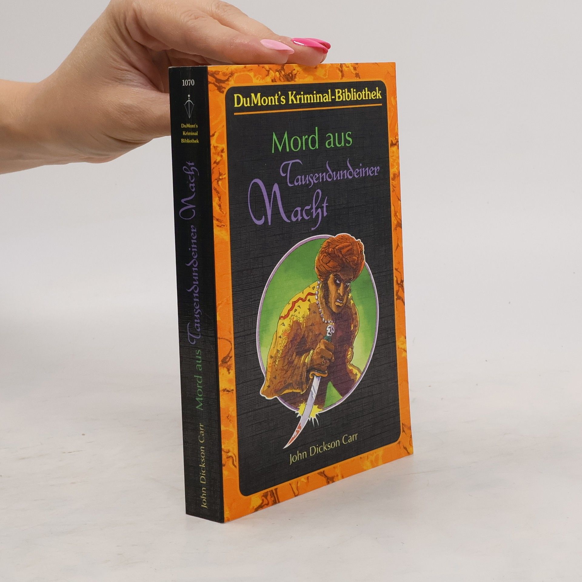 John Dickson Carr DuMont's Kriminal-Bibliothek - 1070: Mord aus Tausendundeiner Nacht