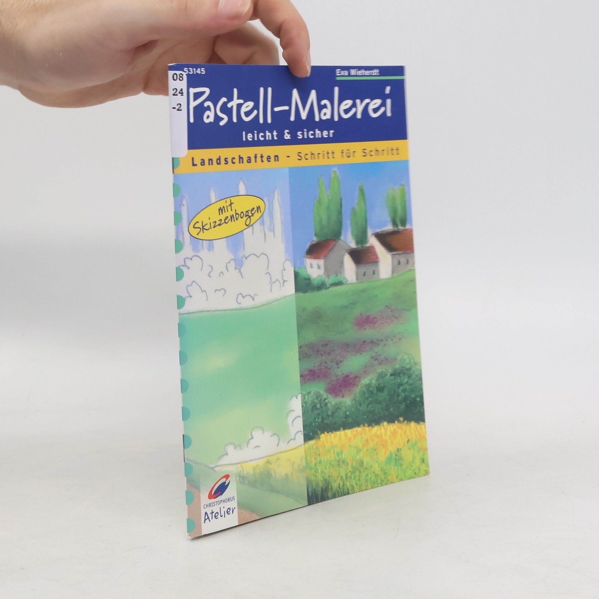 Eva Wieherdt Pastell-Malerei leicht und sicher. Landschaften. Schritt für Schritt.