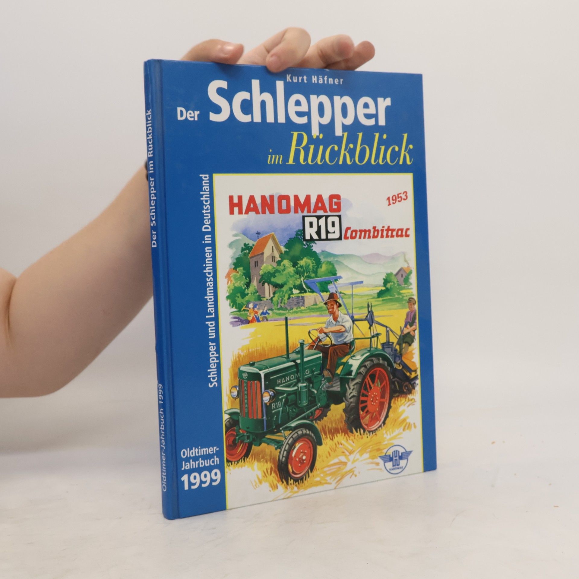 Kurt Hafner Der Schlepper im Rückblick