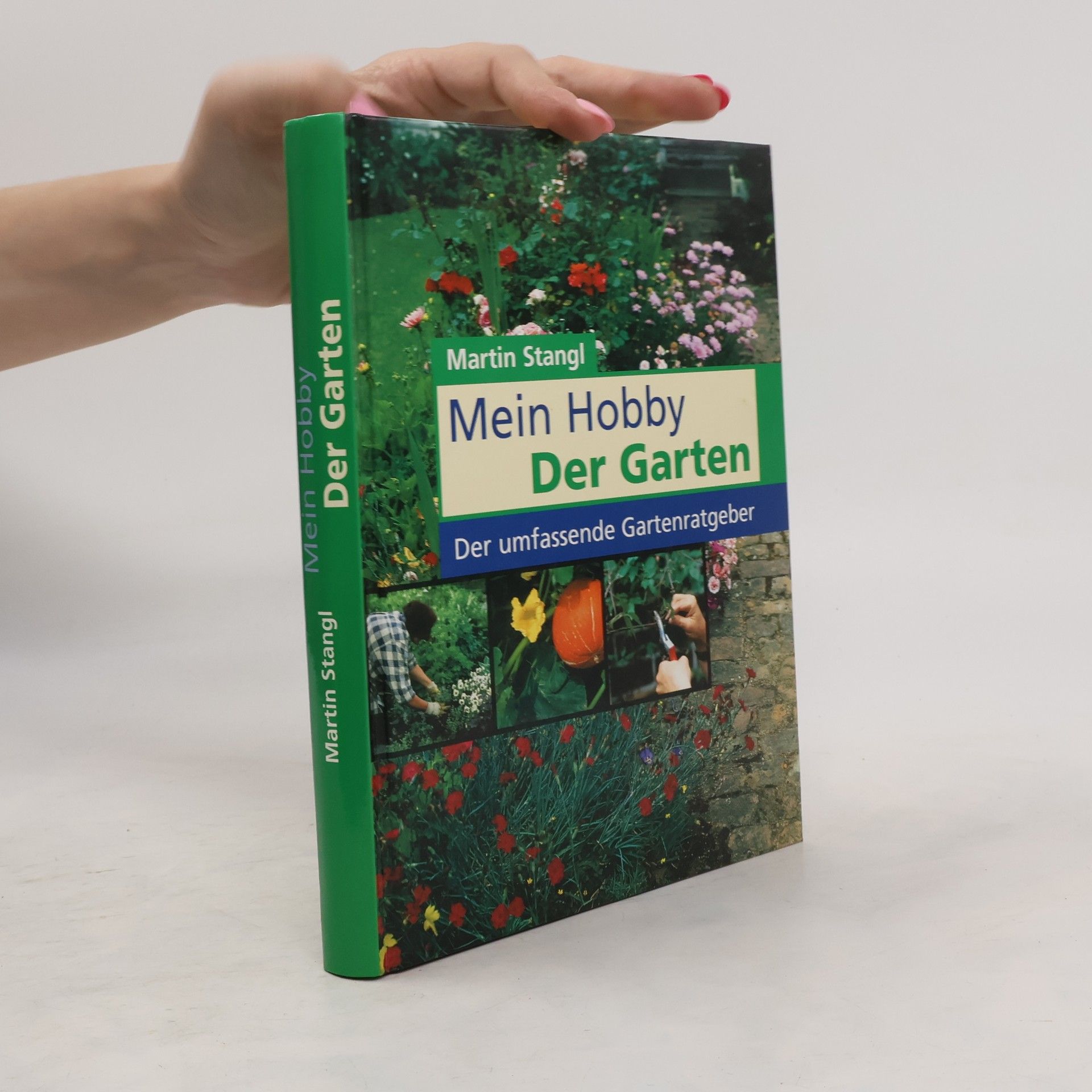 Martin Stangl Mein Hobby Der Garten