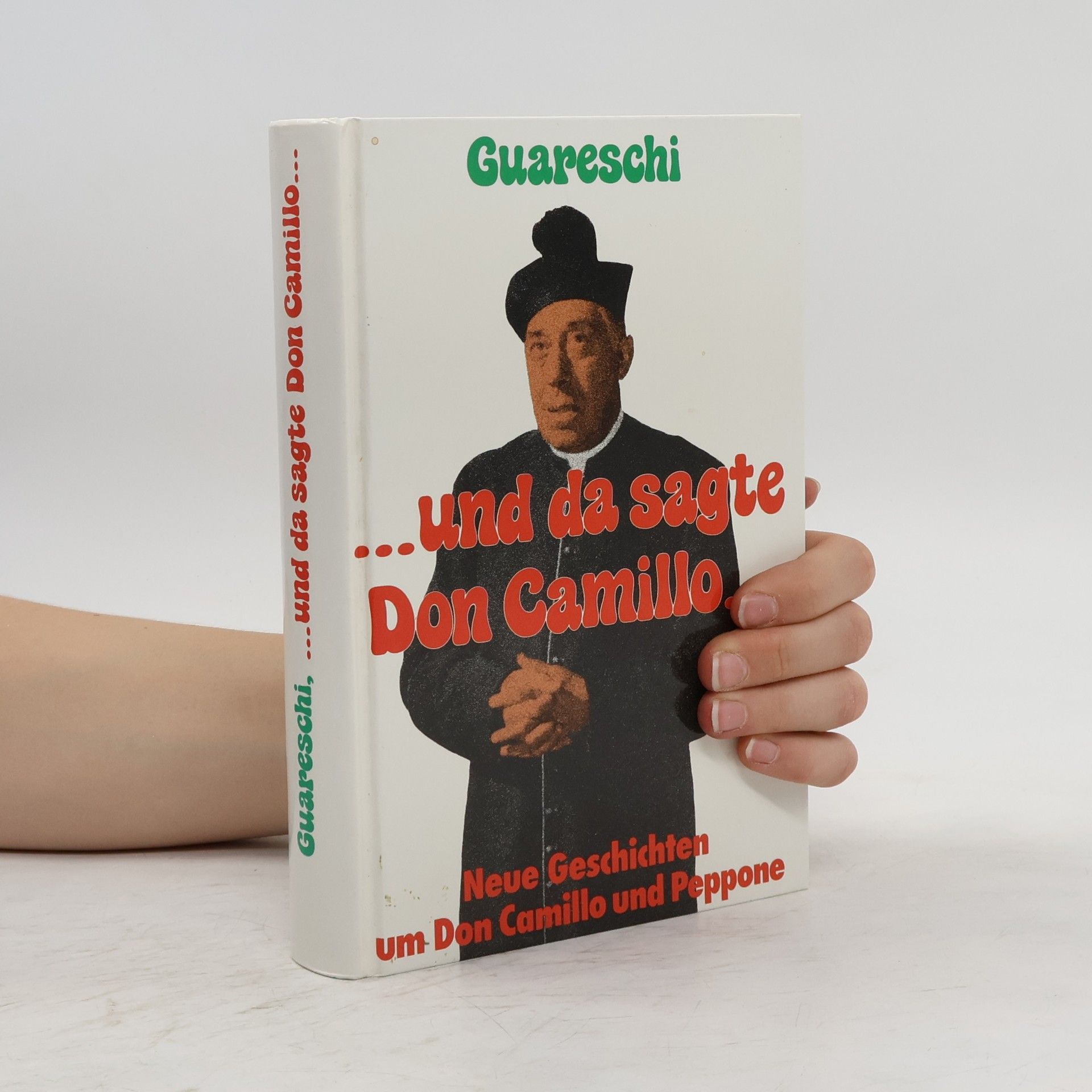 Giovanni Guareschi ... und da sagte Don Camillo