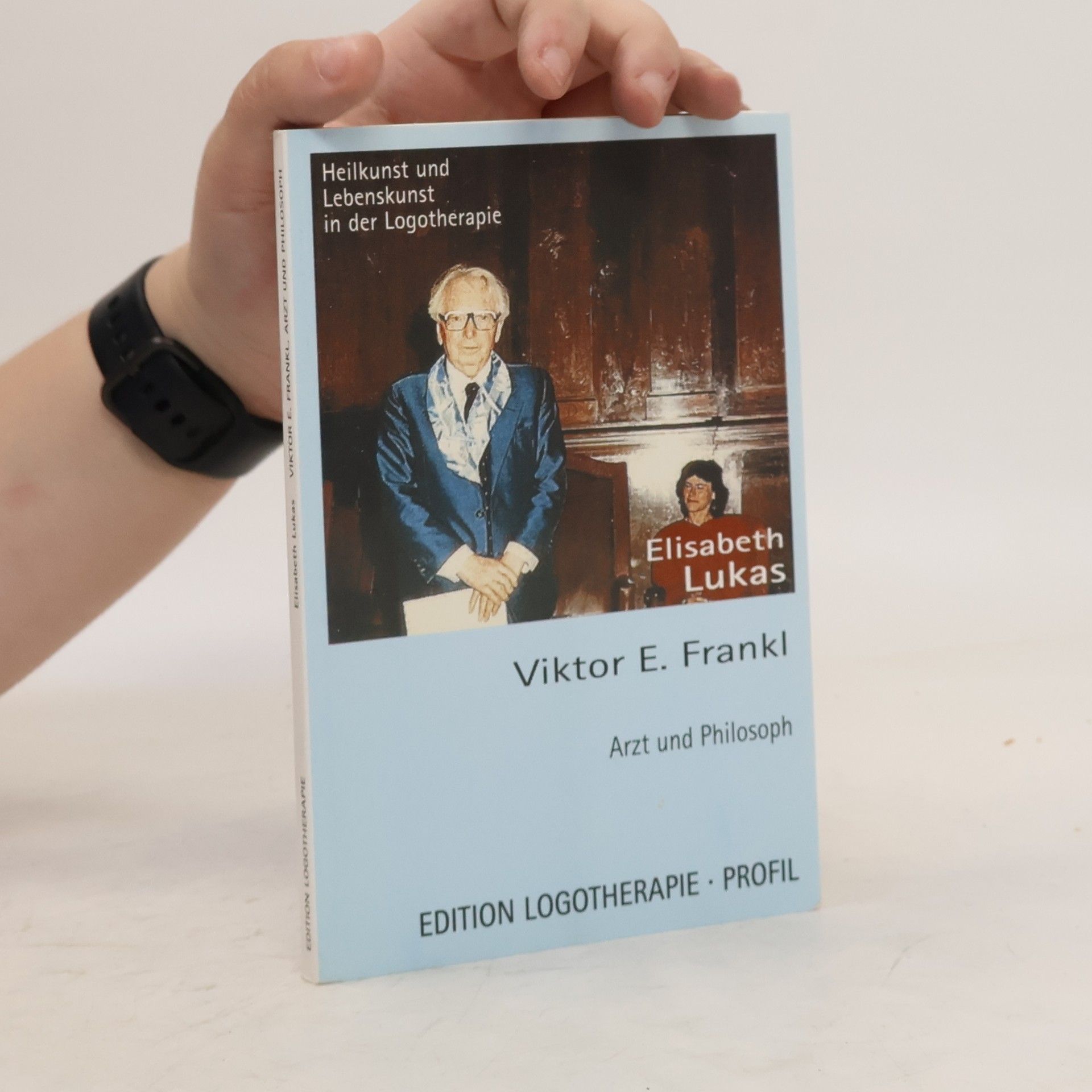 Elisabeth Lukas Arzt und Philosoph
