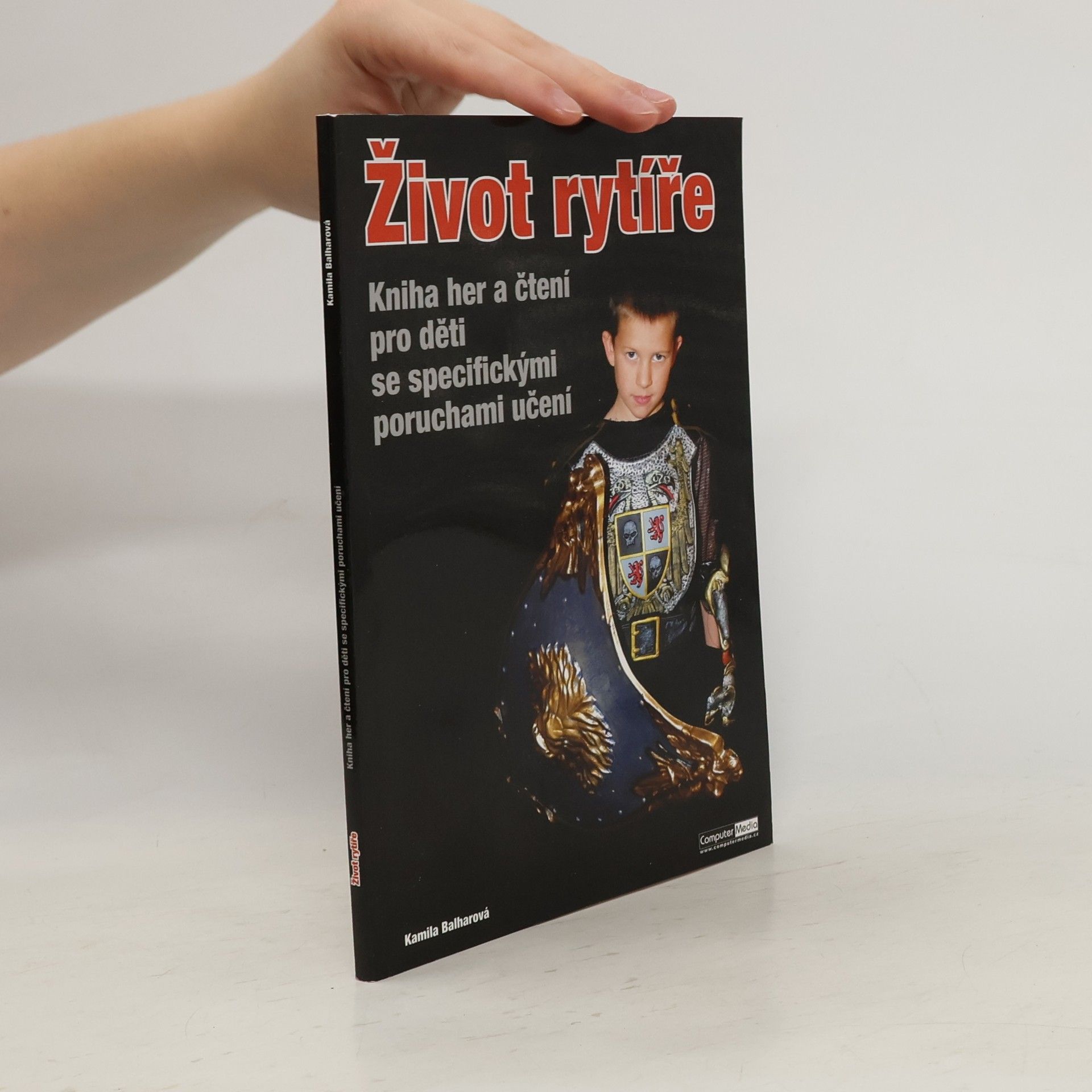 Kamila Balharová Život rytíře