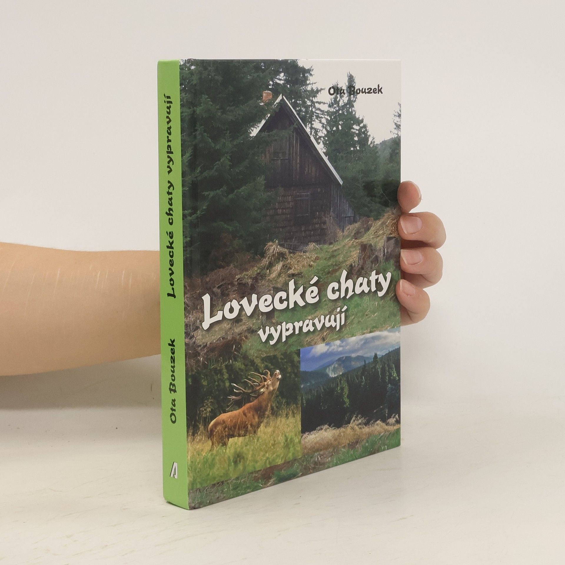 Ota Bouzek Lovecké chaty  vypravují