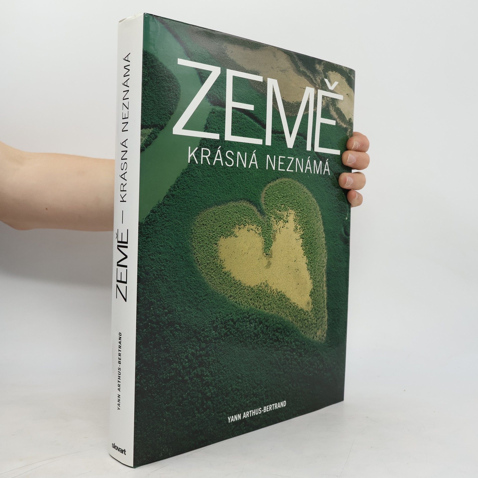 Yann Arthus Bertrand Země: Krásná neznámá