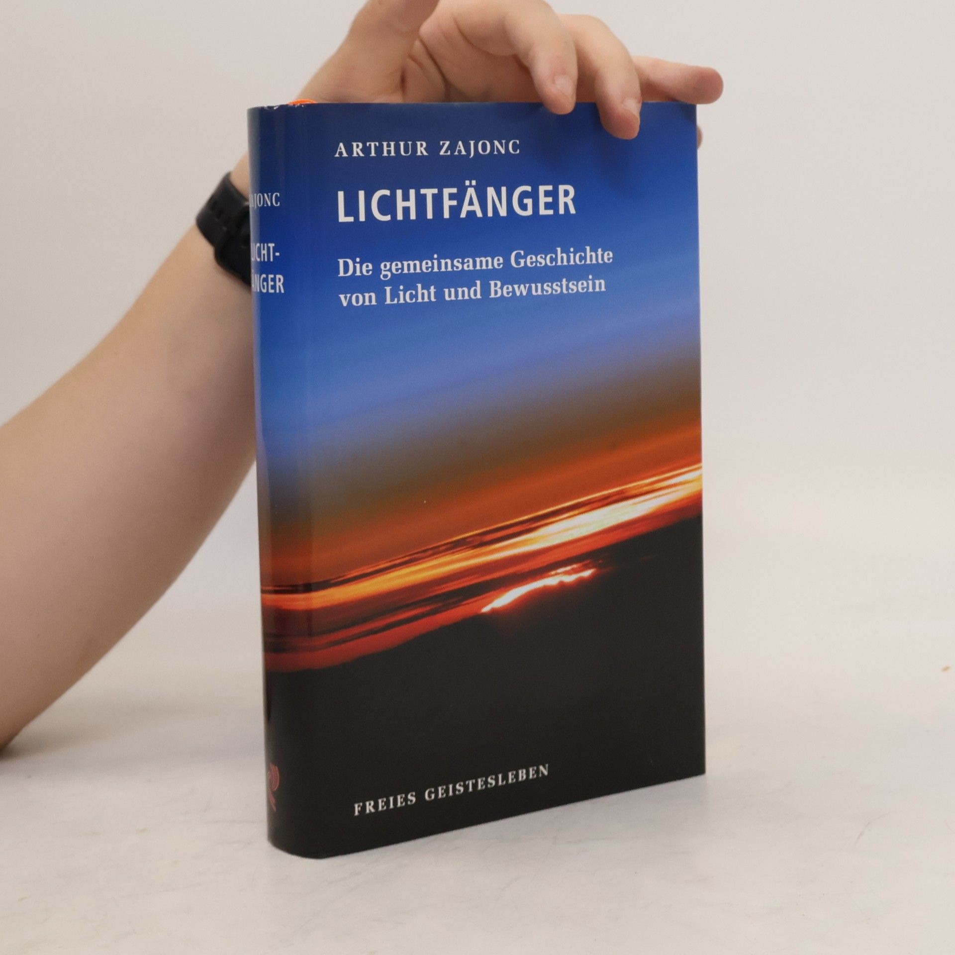Arthur Zajonc Die Lichtfänger