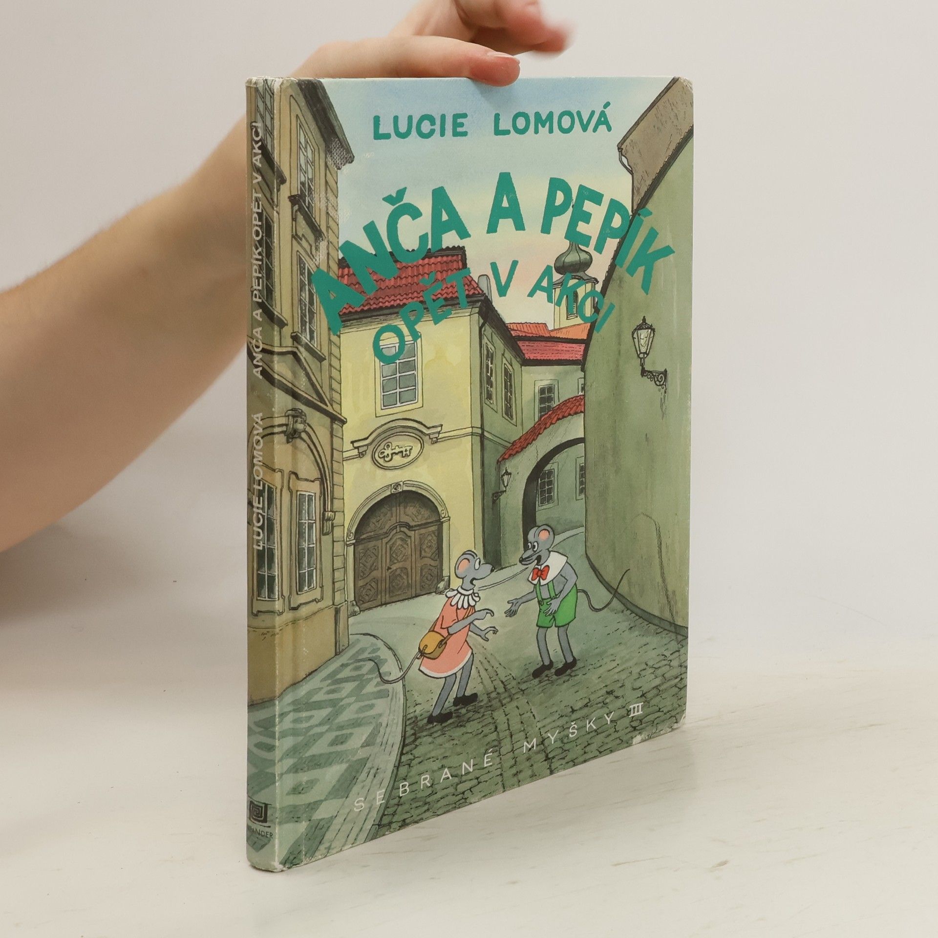 Lucie Lomová Sebrané myšky. III, Anča a Pepík opět v akci