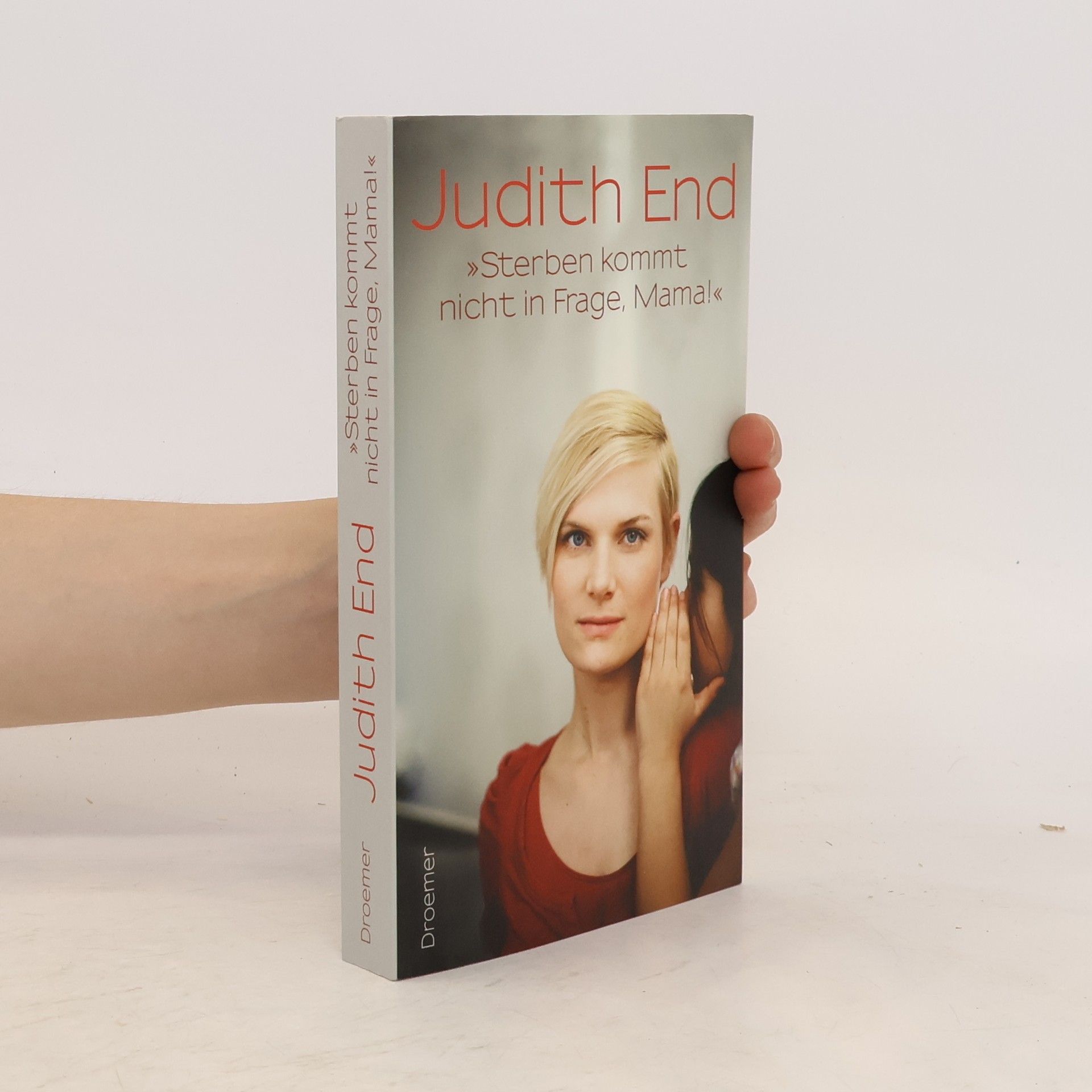 Judith End Sterben kommt nicht in Frage, Mama!