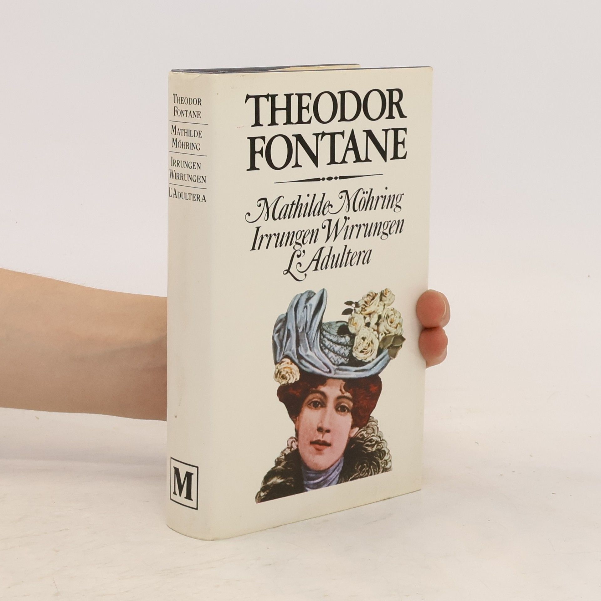 Theodor Fontane Mathilde Möhring. Irrungen Wirrungen. L'Adultera