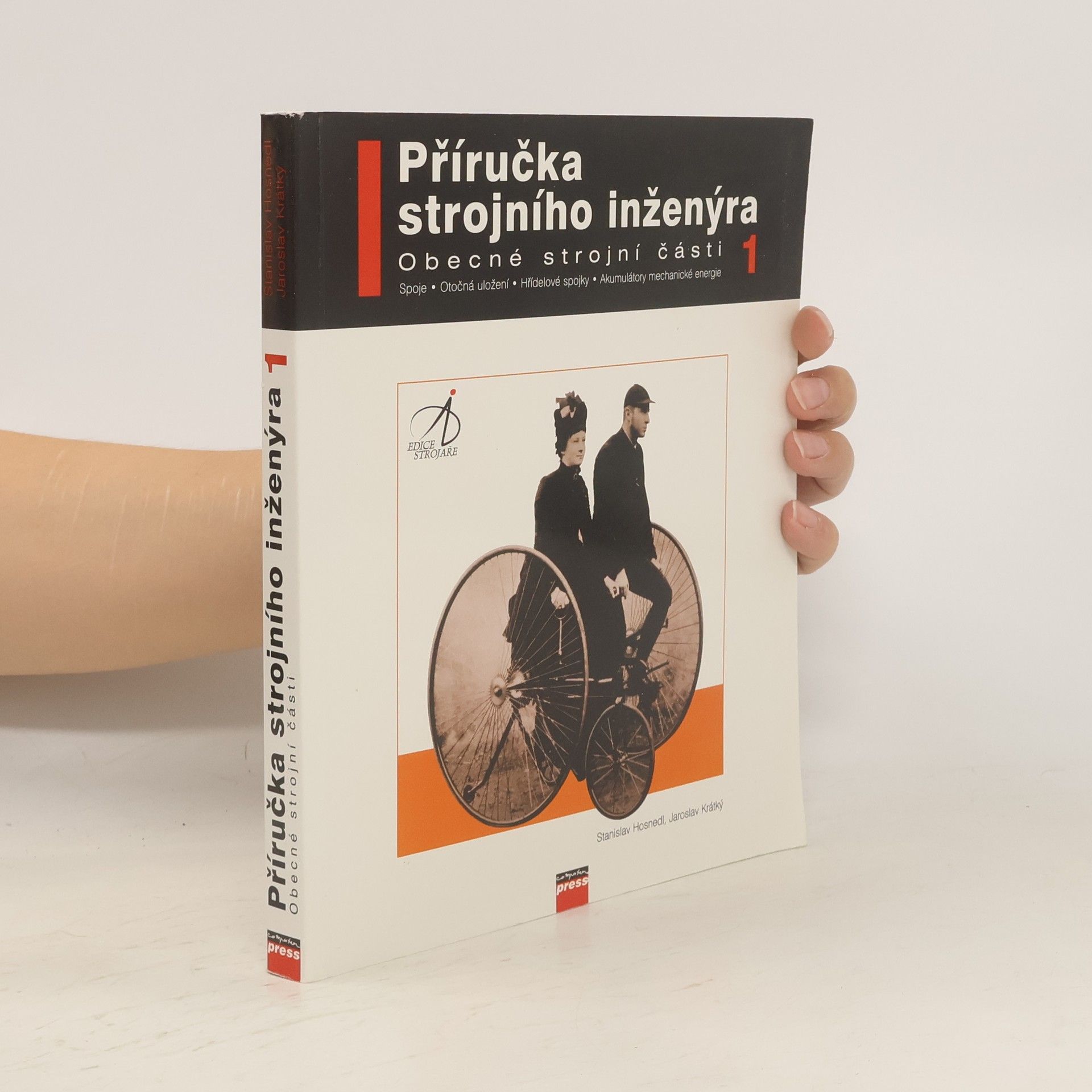 Jaroslav Krátký Příručka strojního inženýra 1: Obecné strojní části