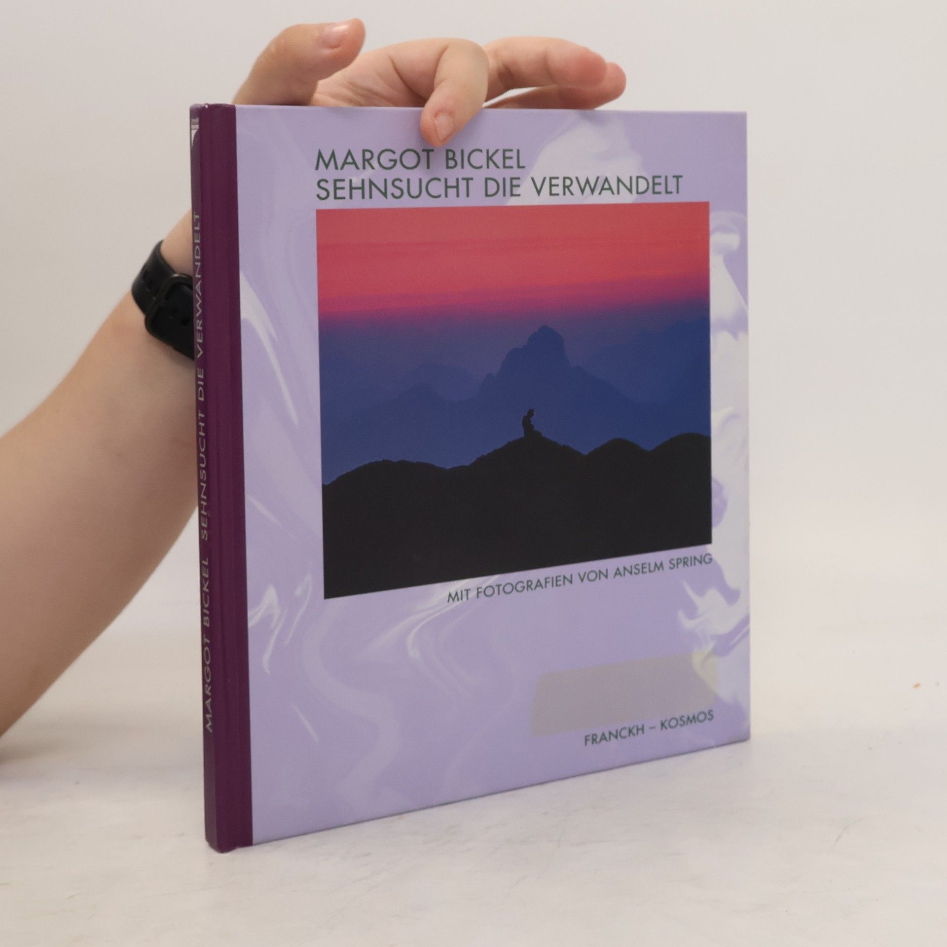 Margot Bickel Sehnsucht, die verwandelt