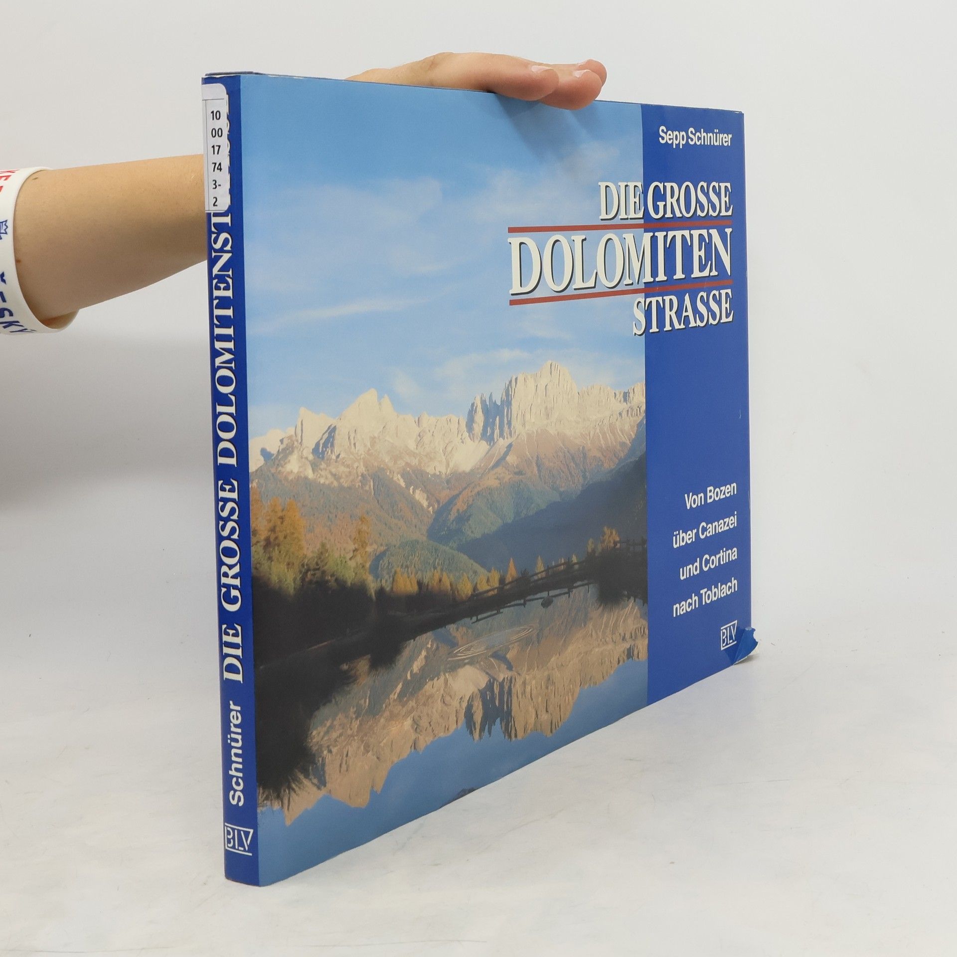 Sepp Schnürer Die grosse Dolomiten-Strasse