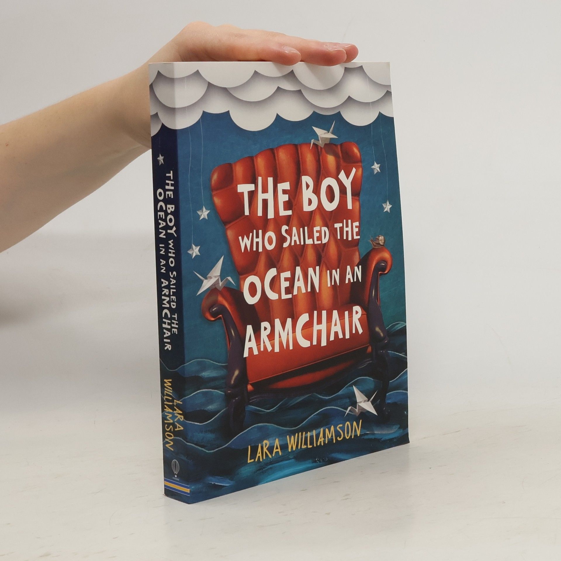 Lara Williamson The Boy Who Sailed the Ocean in an Armchair