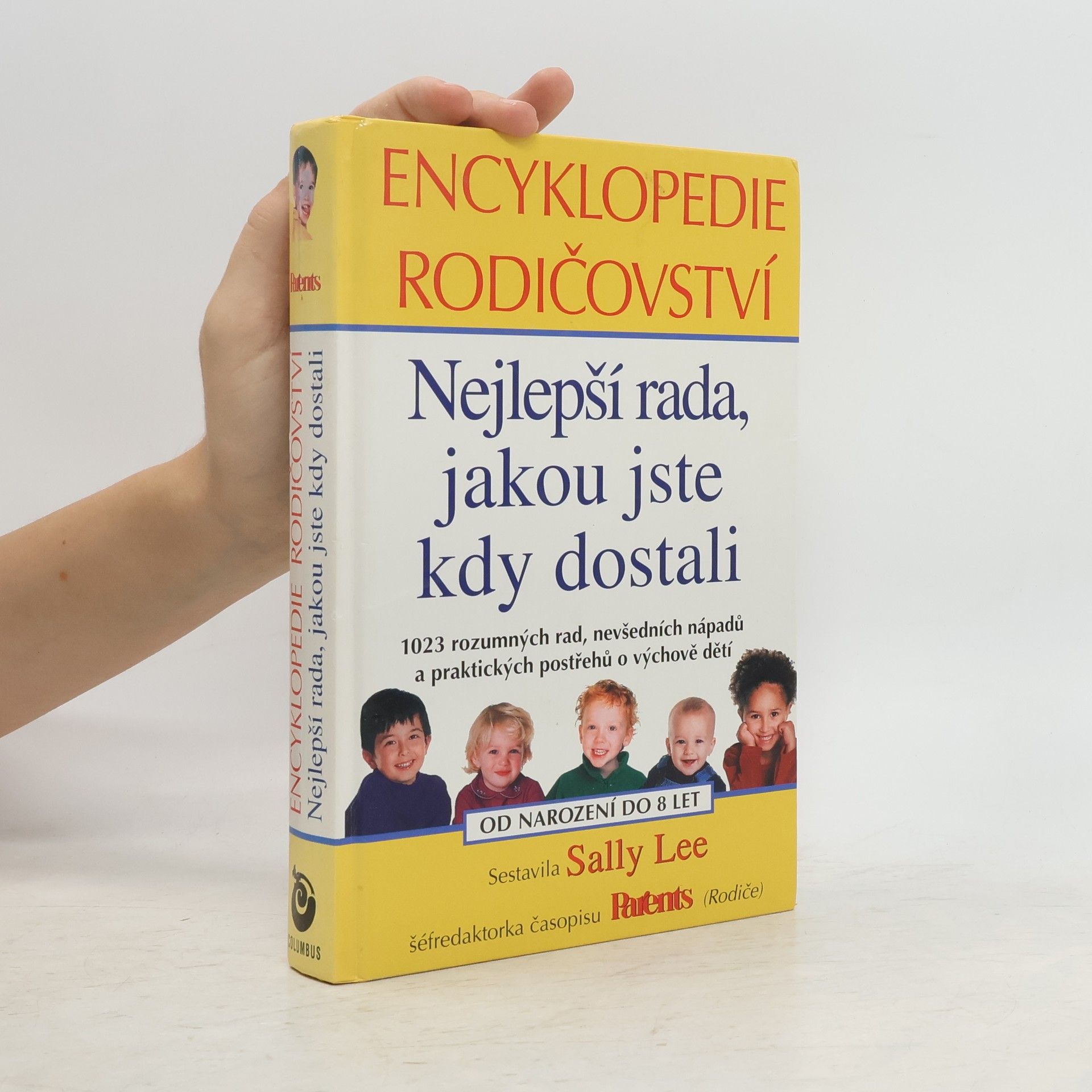Sally Lee Nejlepší rada, jakou jste kdy dostali. Encyklopedie rodičovství