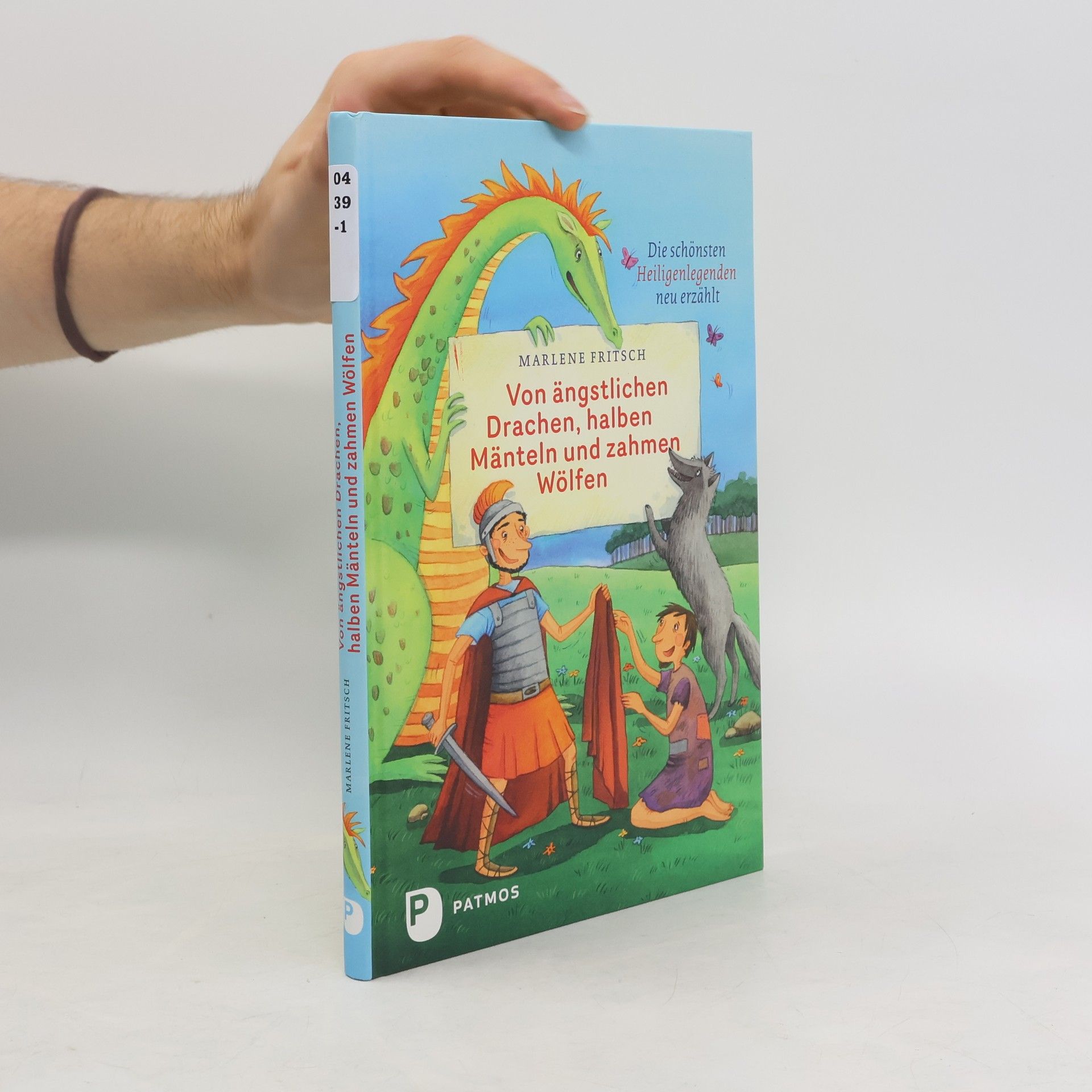 Marlene Fritsch Von ängstlichen Drachen, halben Mänteln und zahmen Wölfen