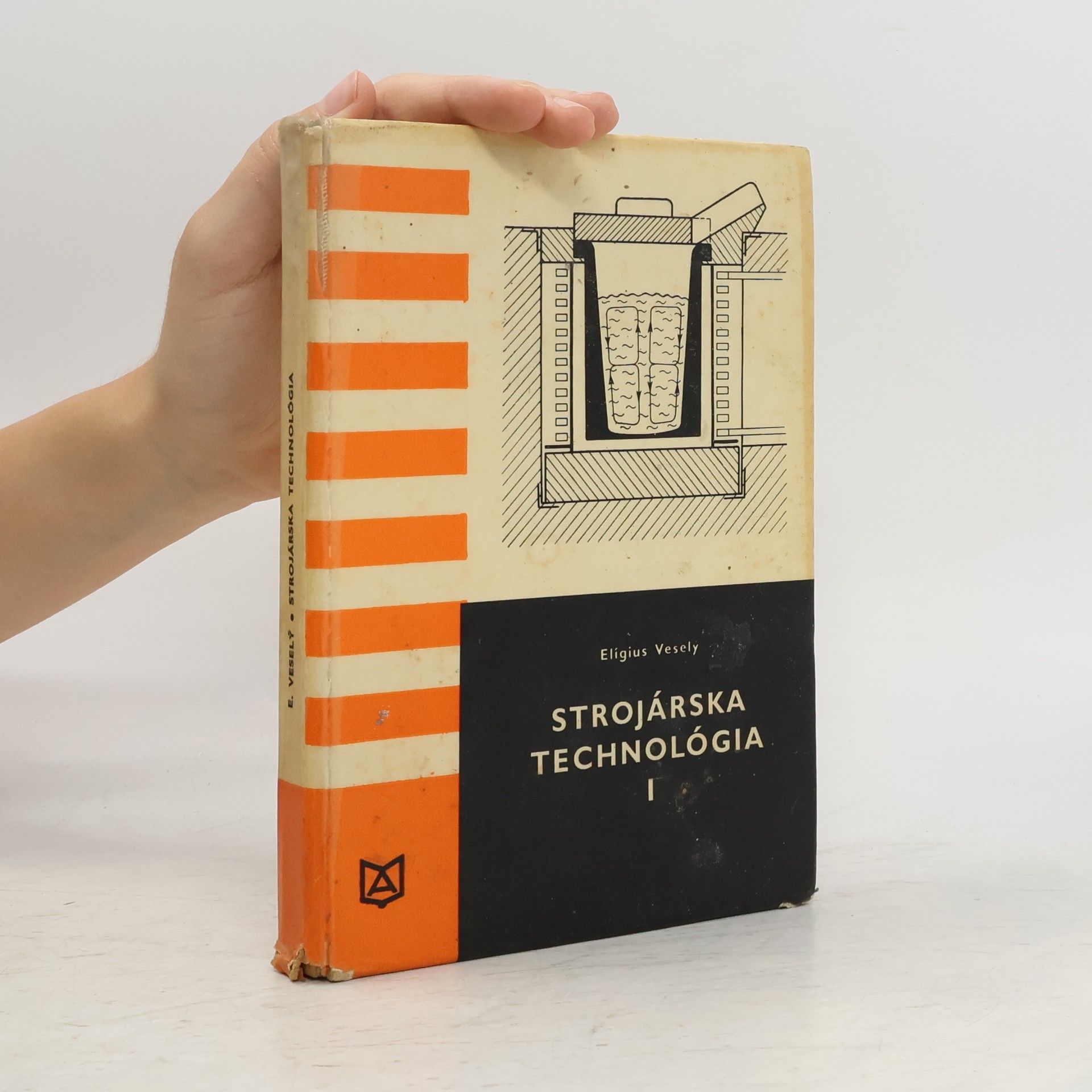 Elígius Veselý Strojárska technológia I