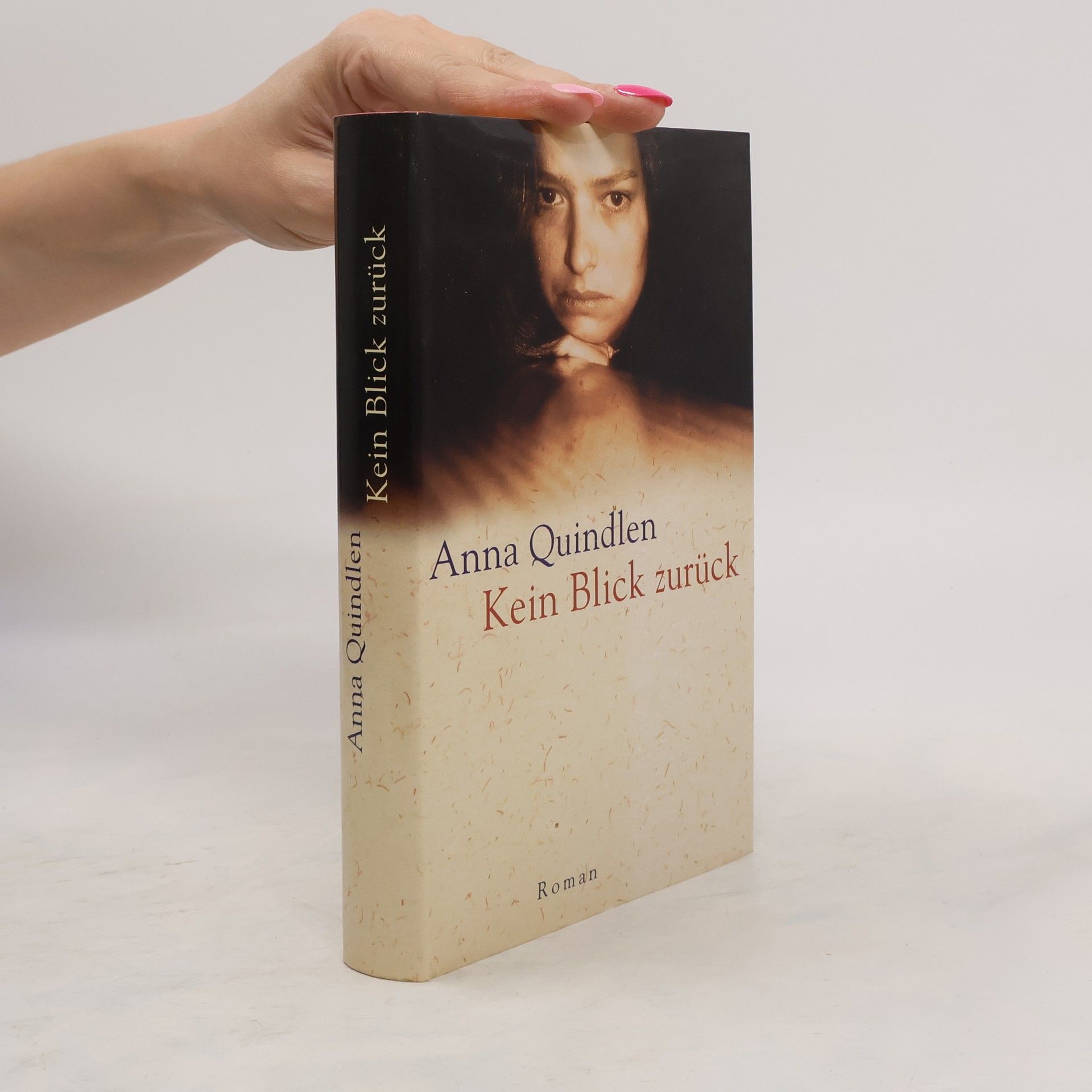 Anna Quindlen Kein Blick zurück