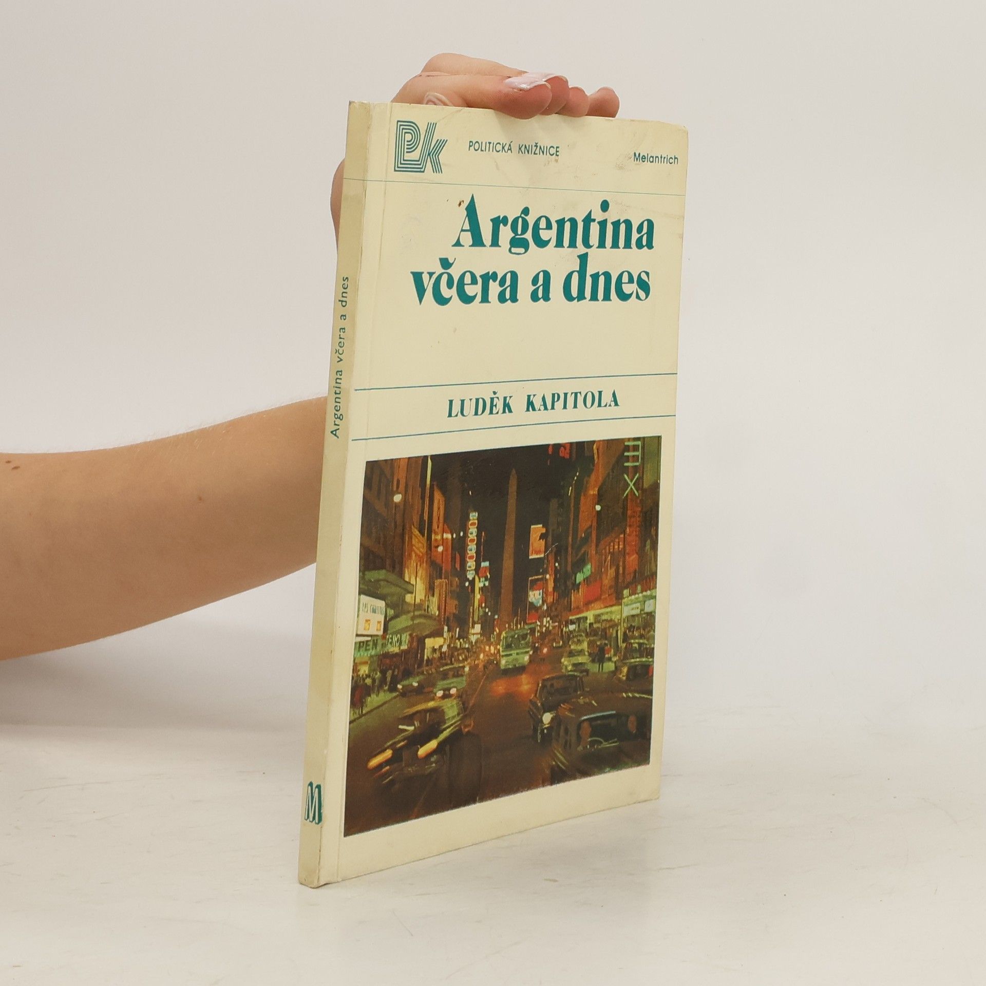 Luděk Kapitola Argentina včera a dnes