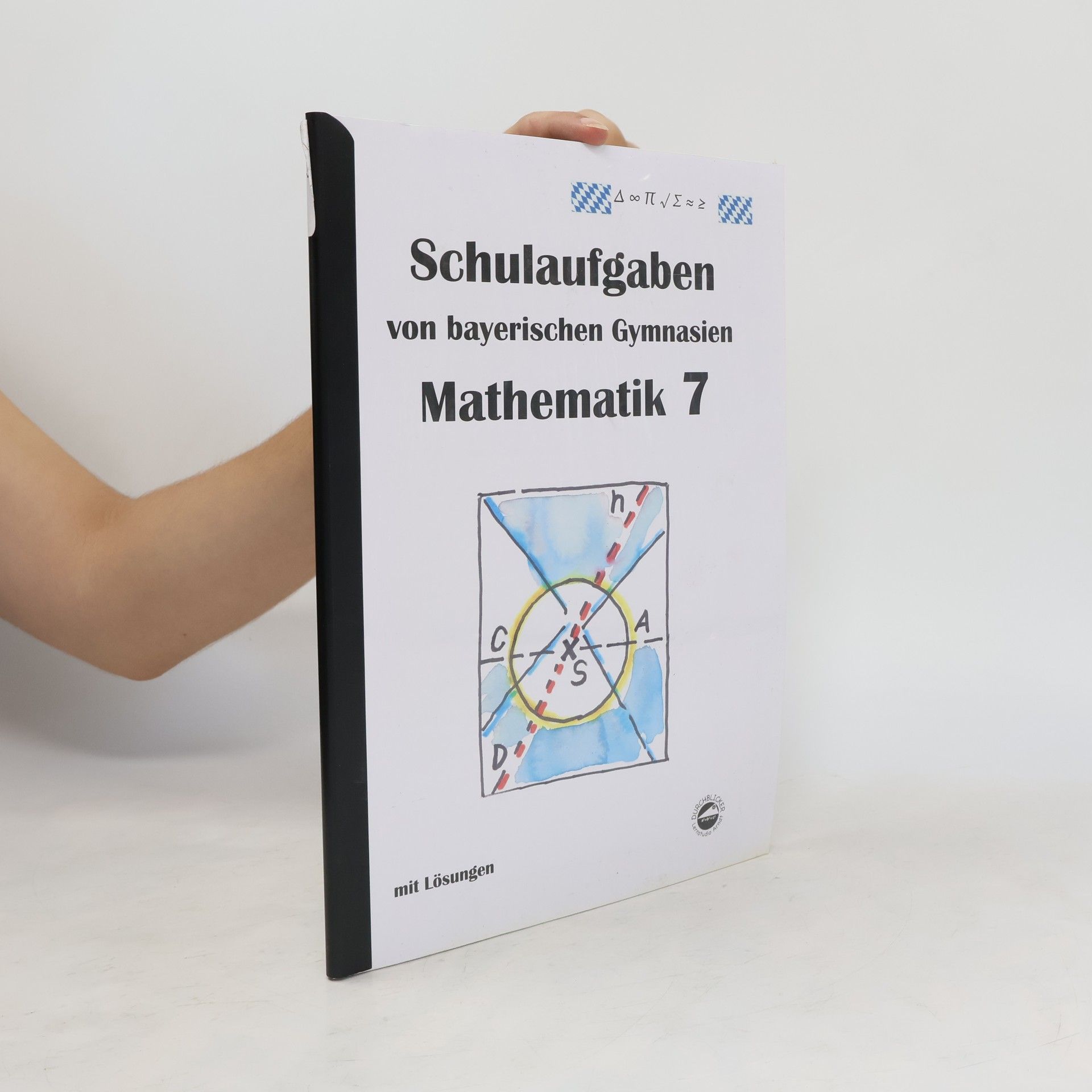 Claus Arndt Mathematik 7 Schulaufgaben von bayerischen Gymnasien mit Lösungen
