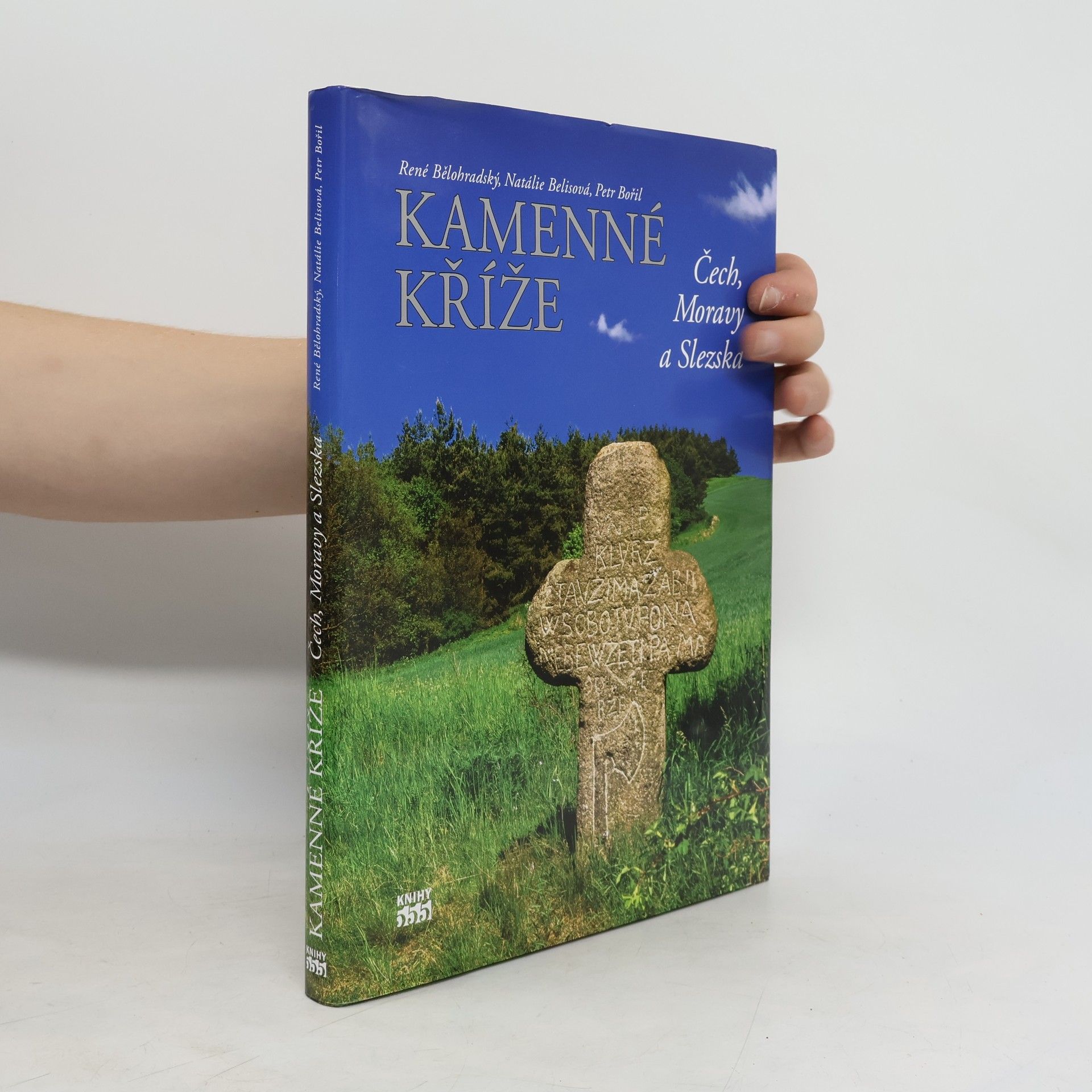 René Bělohradský Kamenné kříže Čech, Moravy a Slezska