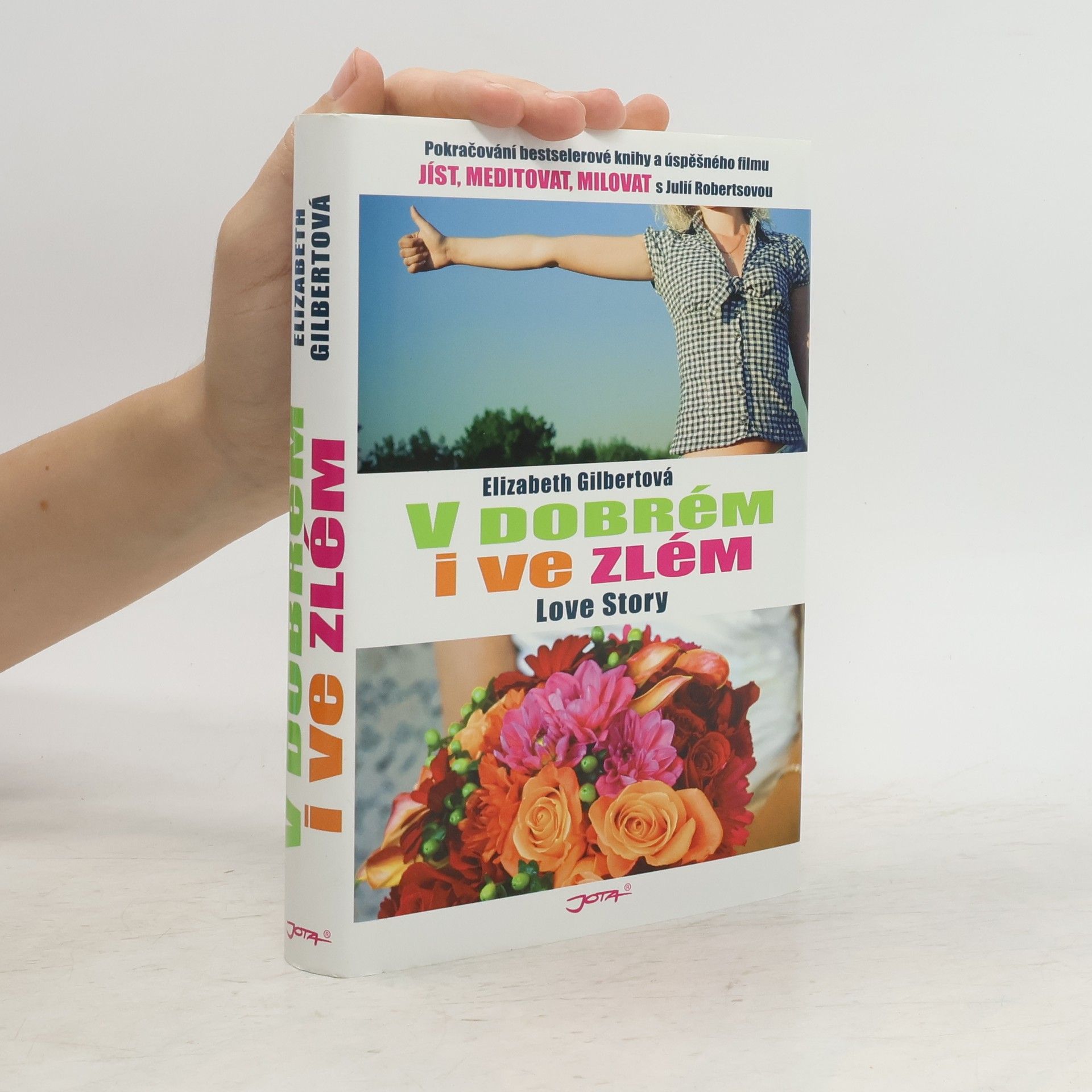 Elizabeth Gilbertová V dobrém i ve zlém: Love story