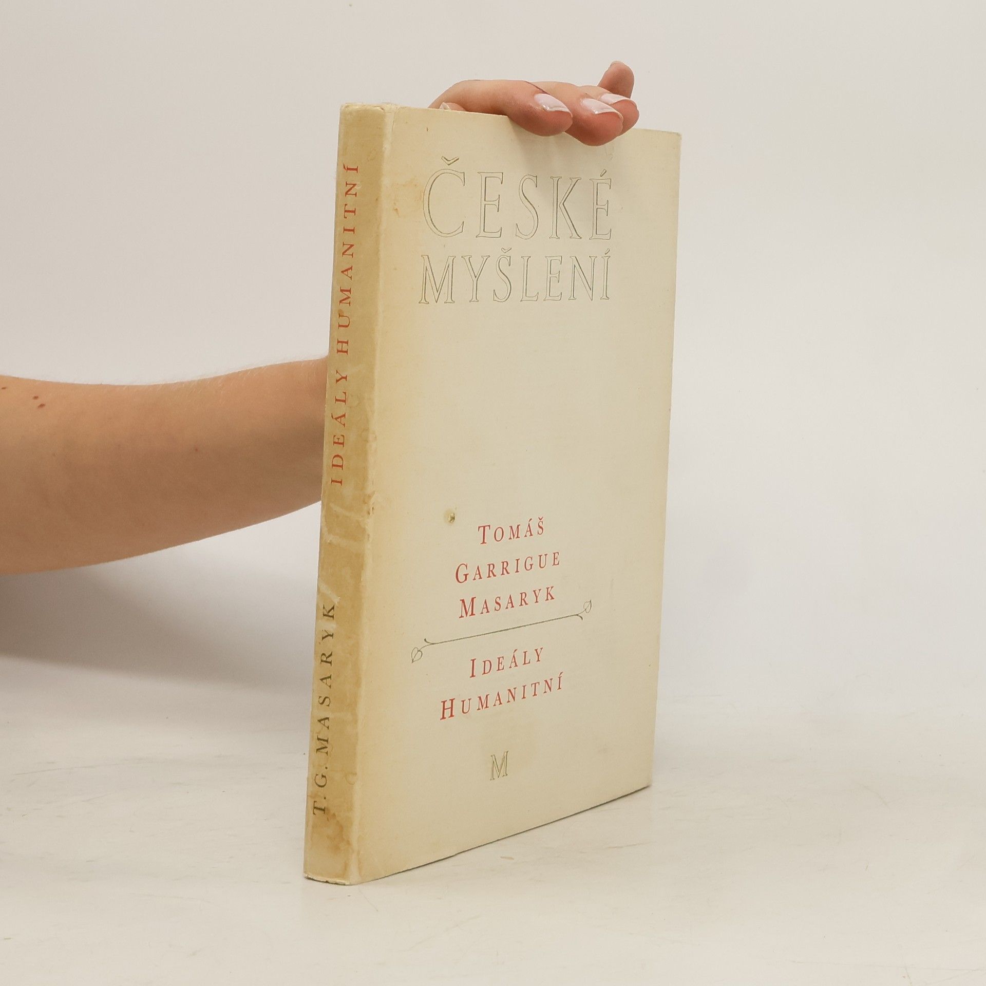 Tomáš Garrigue Masaryk České myšlení. Ideály humanitní