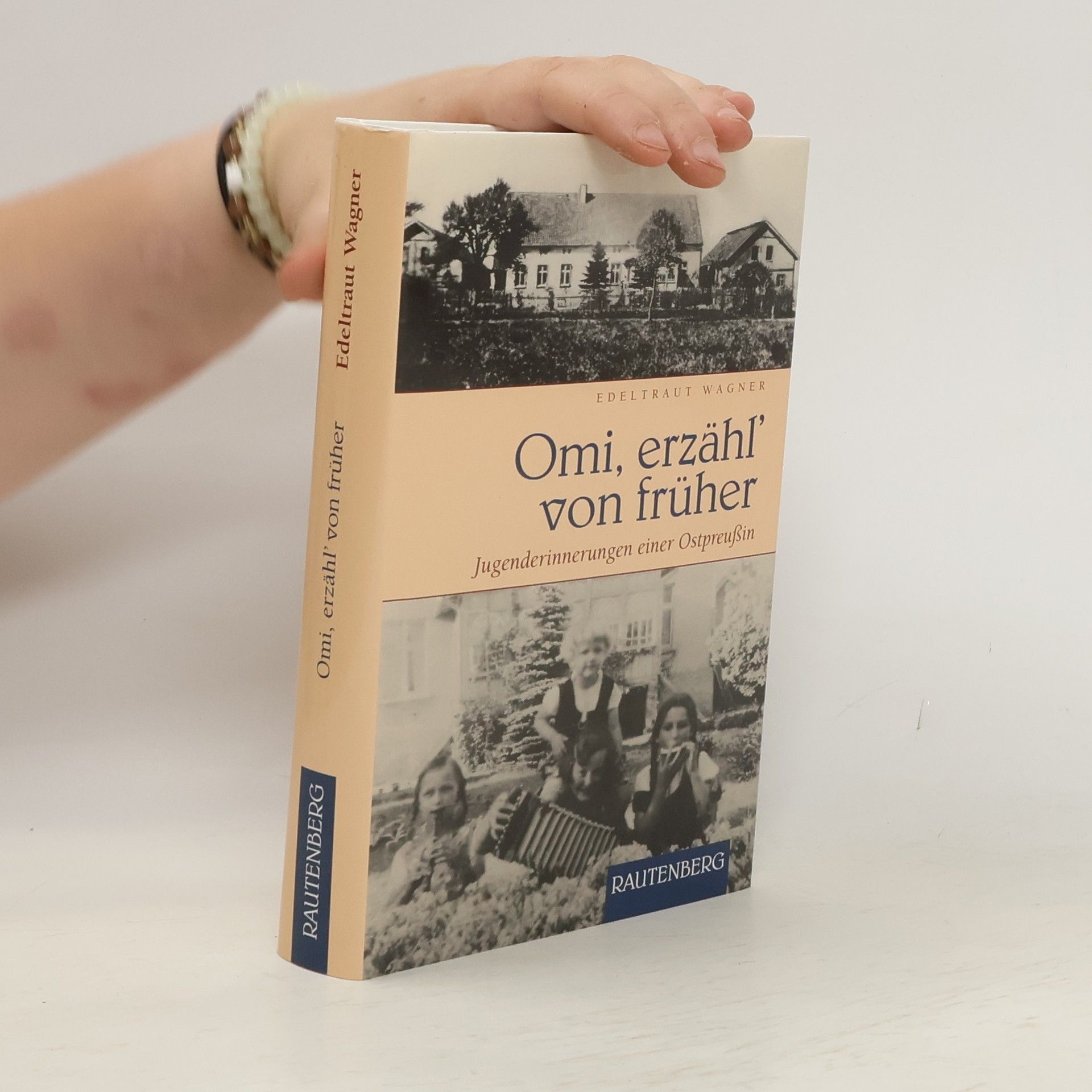 Edeltraut Wagner Omi, erzähl' von früher